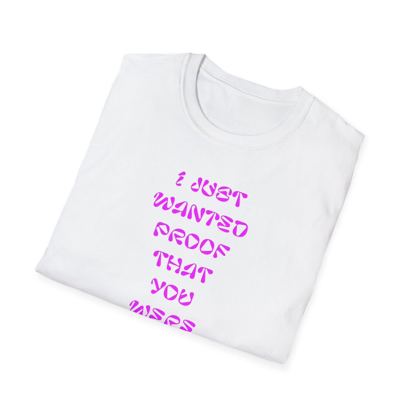 Trendy Statement T-Shirt, Funny Gift Tee, Casual Wear, Birthday Gift, Graphic Tee for Friends, Gift for Her