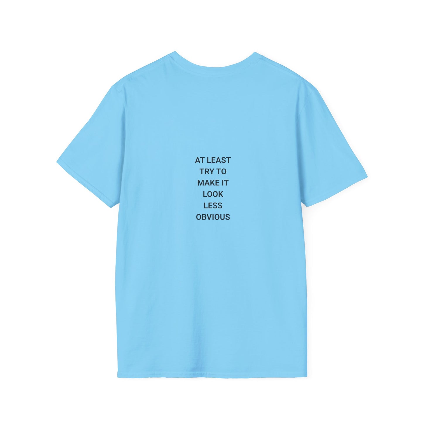 Unisex Funny Statement T-Shirt, Casual Wear, Gift for Friends, Humor Tee, Birthday Gift, Fun Fashion