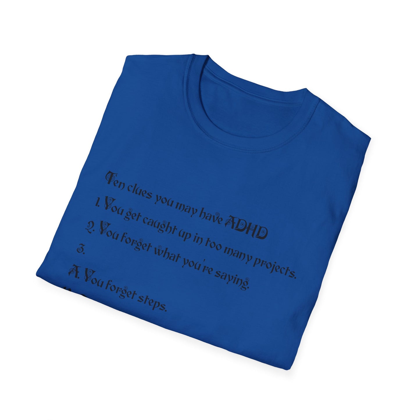 ADHD Awareness T-Shirt, Softstyle Tee for Mental Health, Unisex Gift, Funny Quote Shirt, Awareness Day Attire, Casual Wear