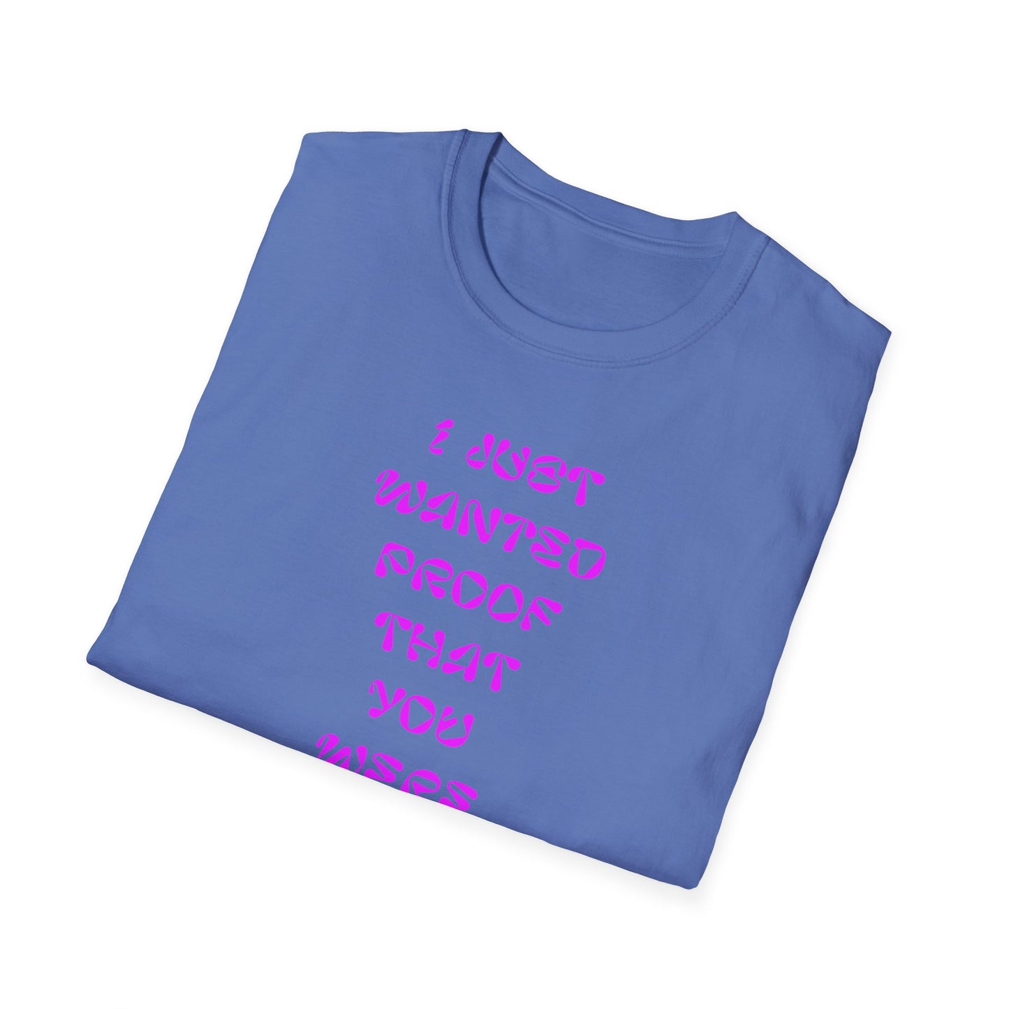 Trendy Statement T-Shirt, Funny Gift Tee, Casual Wear, Birthday Gift, Graphic Tee for Friends, Gift for Her