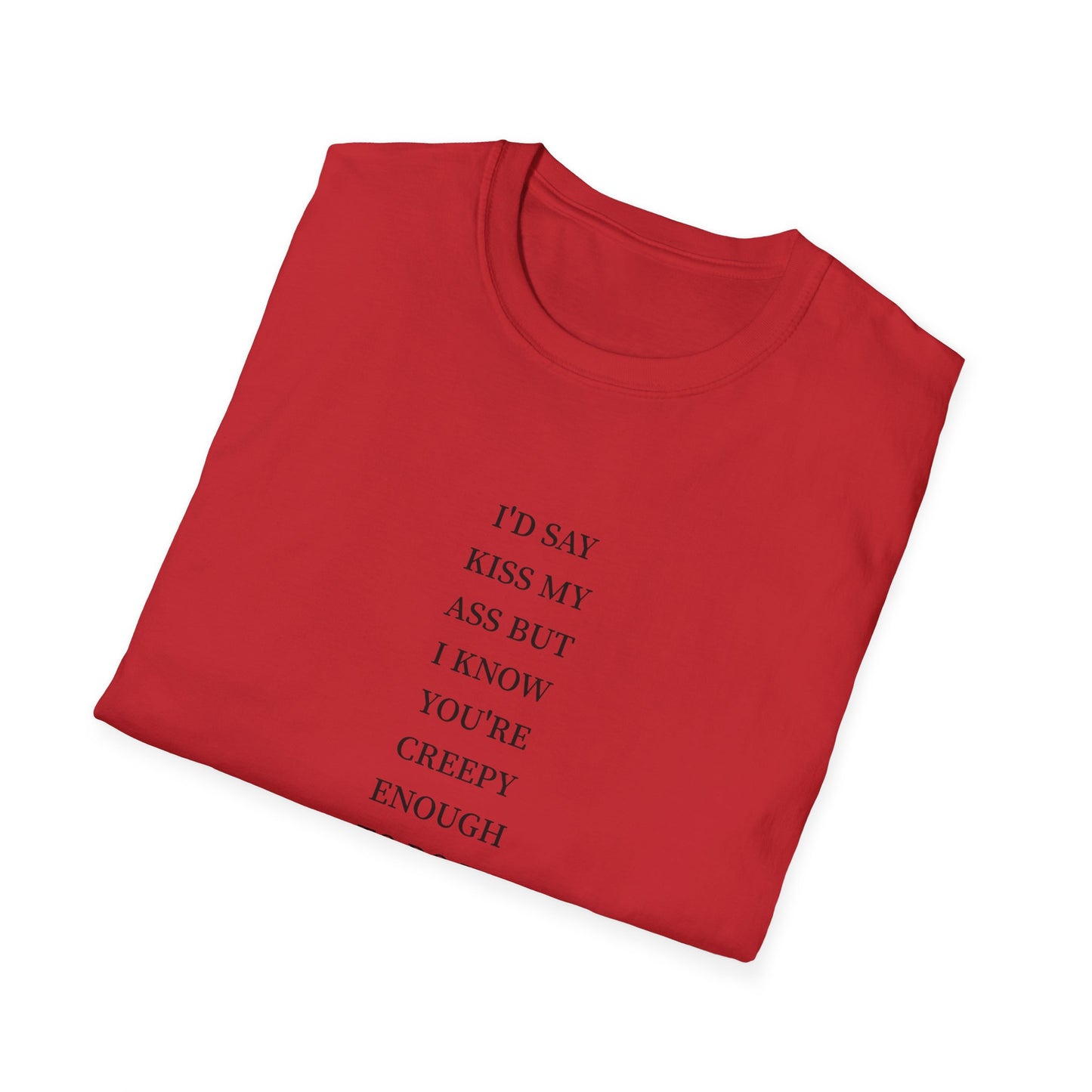 Funny Quote Unisex T-Shirt, Casual Humor Shirt, Gift for Friends, Party Attire, Unique Gift Idea, Everyday Wear, Quirky Style