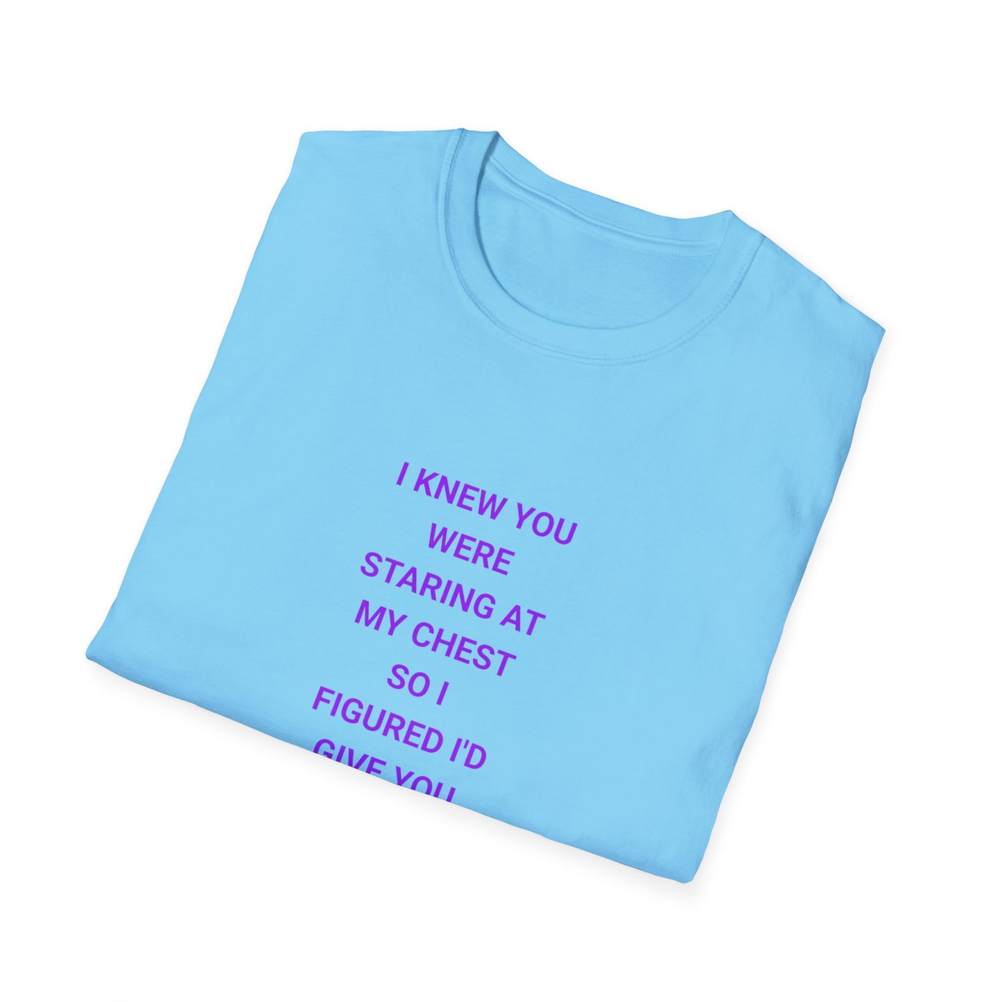 Flirty Quote T-Shirt, Unisex Softstyle Tee, Funny Graphic Tee, Gift for Her, Casual Wear, Trendy Statement Shirt, Everyday Humor