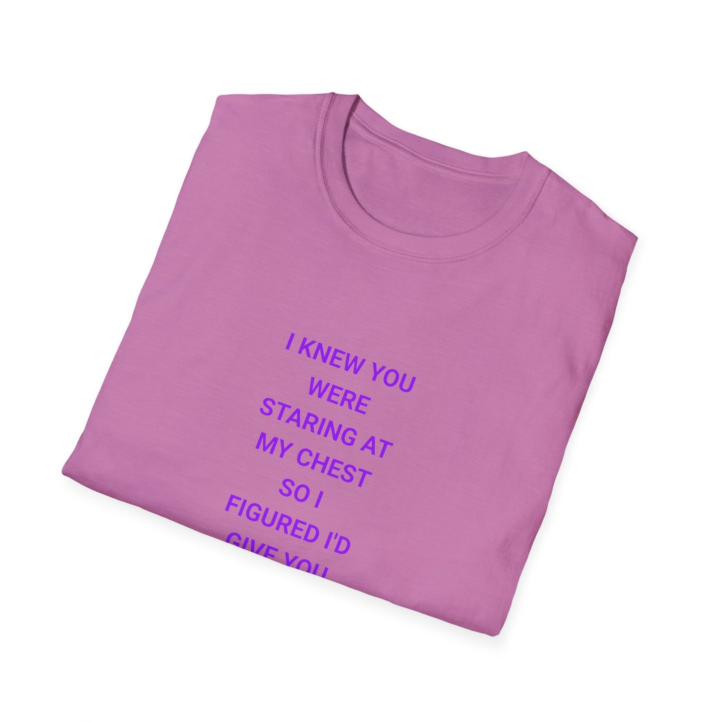 Flirty Quote T-Shirt, Unisex Softstyle Tee, Funny Graphic Tee, Gift for Her, Casual Wear, Trendy Statement Shirt, Everyday Humor