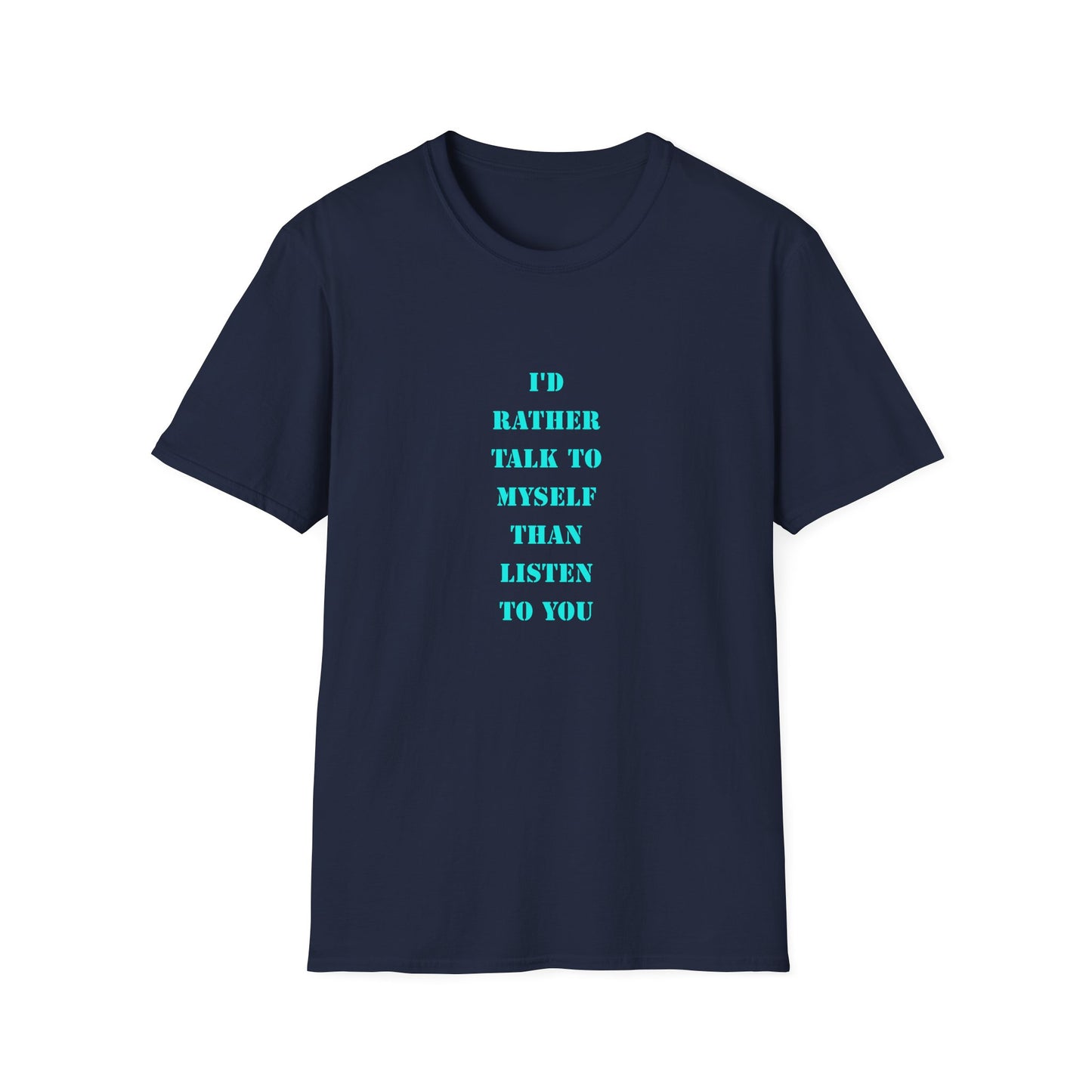 Unisex Softstyle T-Shirt with Humorous Quote | Talk to Myself Tee, Gift for Friends, Casual Wear, Funny Quote Shirt, Everyday Humor Apparel