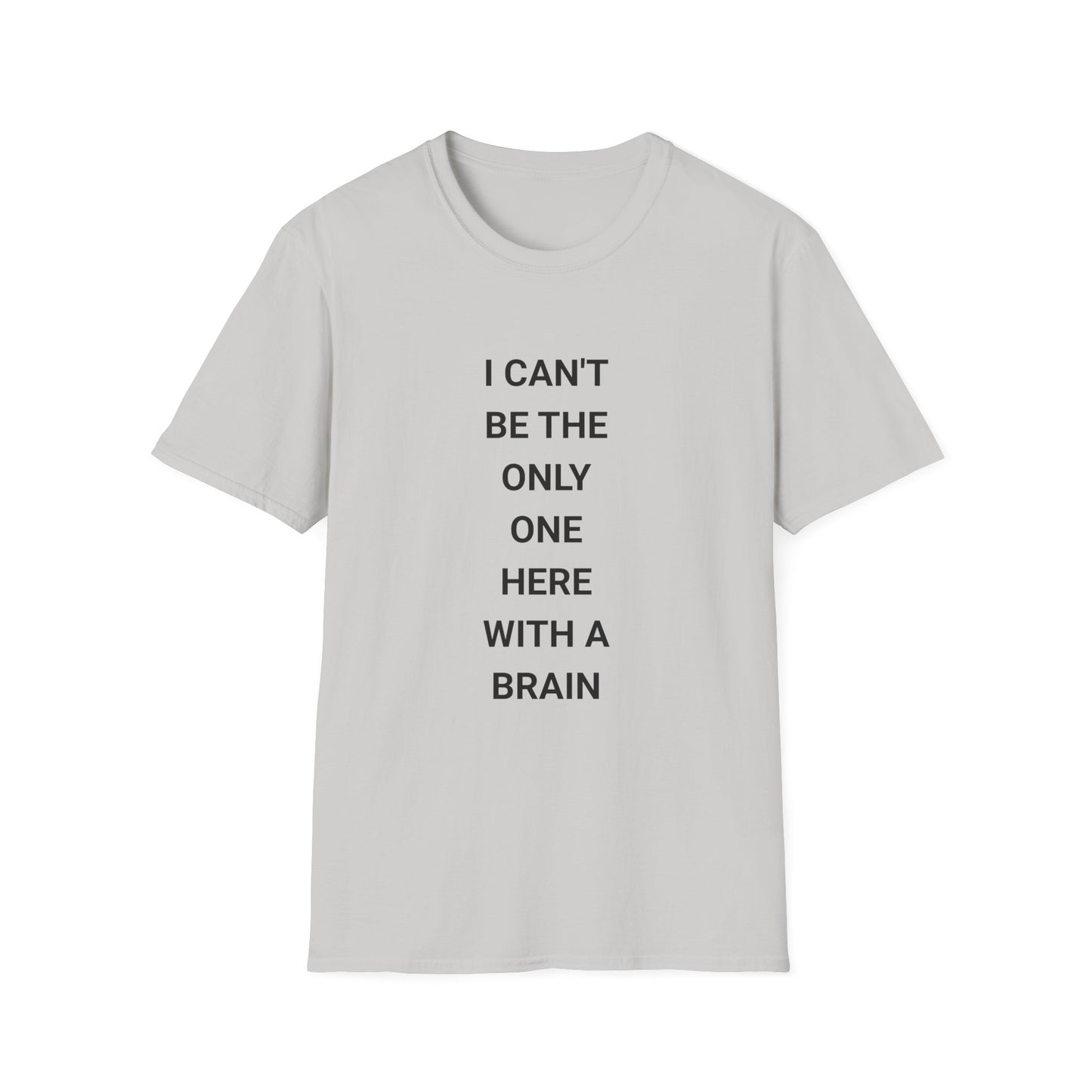 Clever Quote Unisex T-Shirt - Funny Gift, Casual Wear, Brainy Humor, Birthday Present, Everyday Tee
