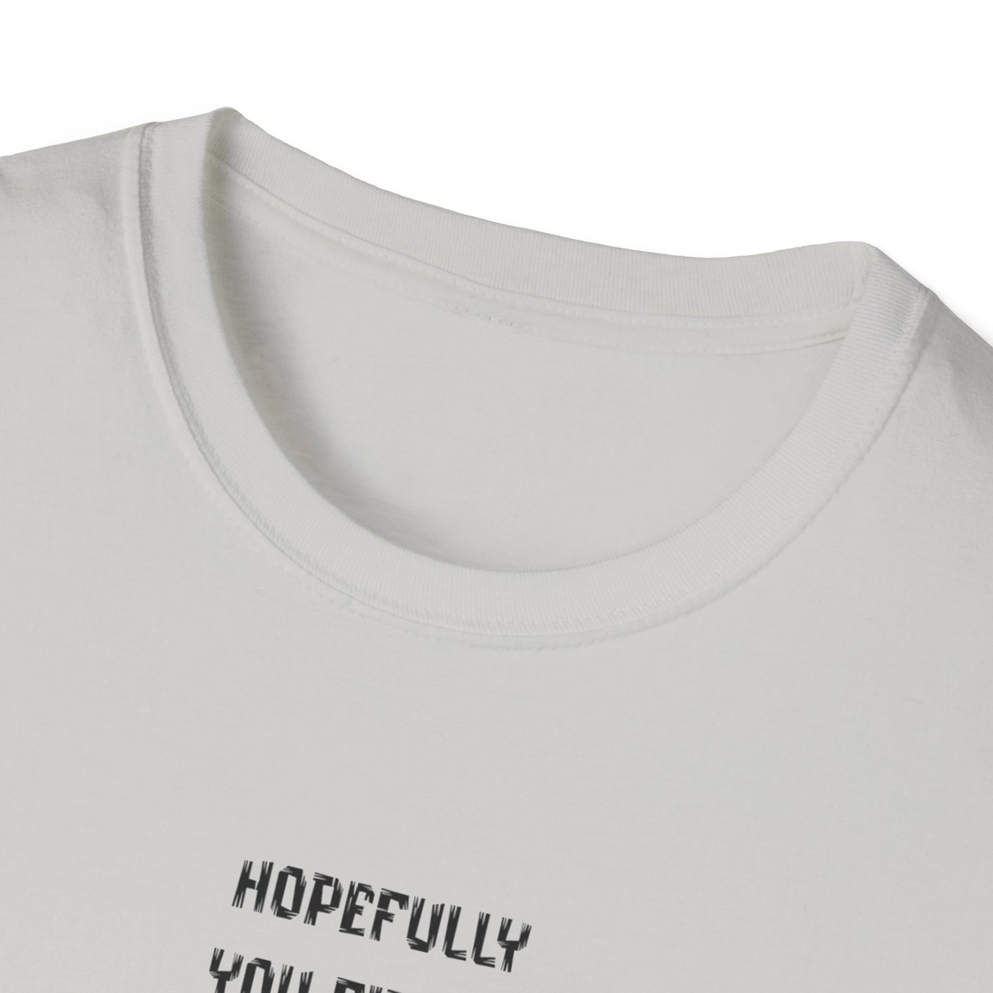 Fun & Quirky Unisex T-Shirt - Perfect Gift for Food Lovers, Unique Statement Tee for Birthdays, Casual Wear, Humor Apparel