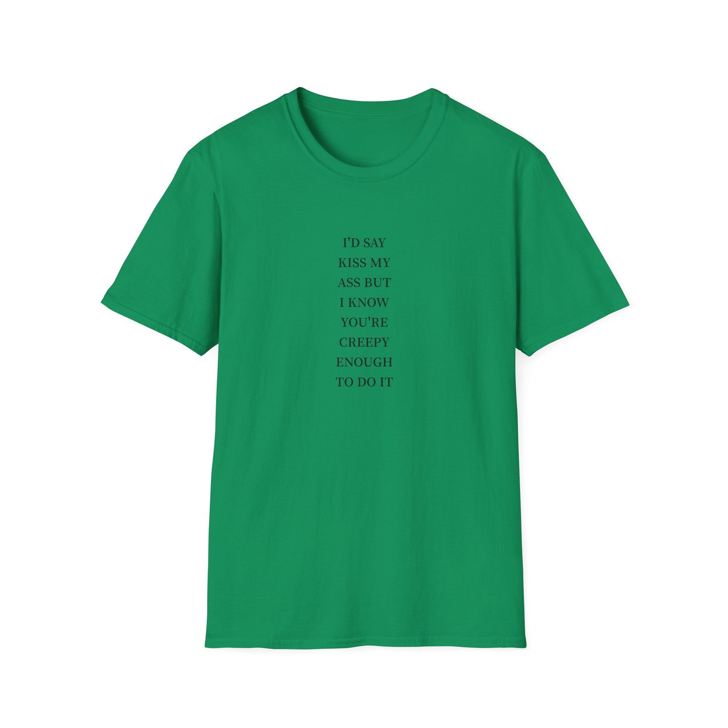 Funny Quote Unisex T-Shirt, Casual Humor Shirt, Gift for Friends, Party Attire, Unique Gift Idea, Everyday Wear, Quirky Style