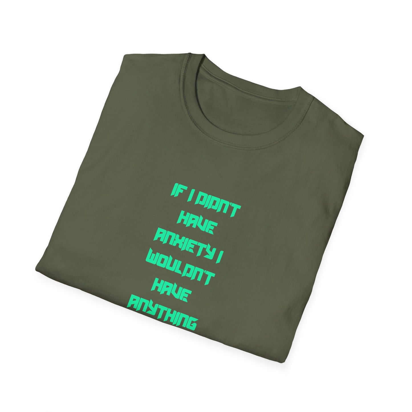 Anxiety Awareness T-Shirt, Motivational Tee, Mental Health Gift, Unisex Shirt, Anxiety Quote Apparel
