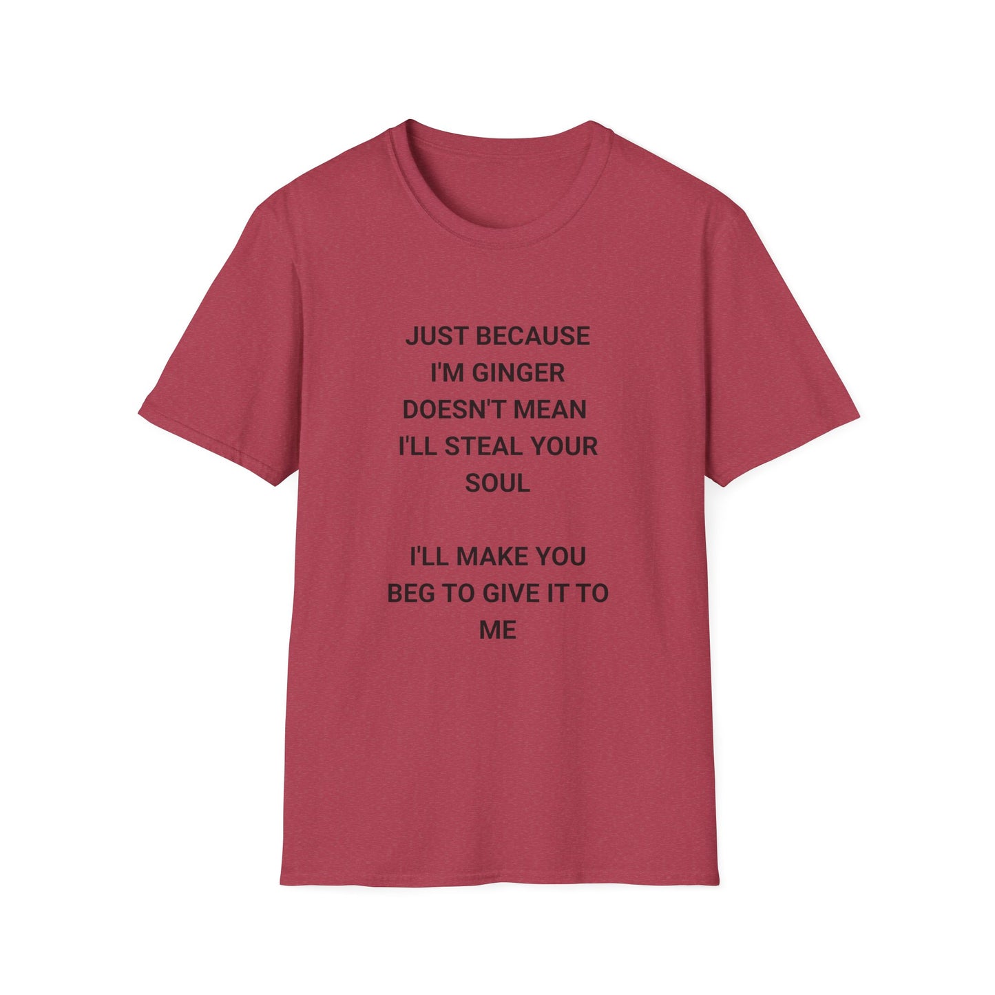 Whimsical Quote T-Shirt for Gingers, Funny Soul Stealer Tee, Unisex Softstyle Shirt, Casual Gift, Humor Apparel, Quirky Fashion