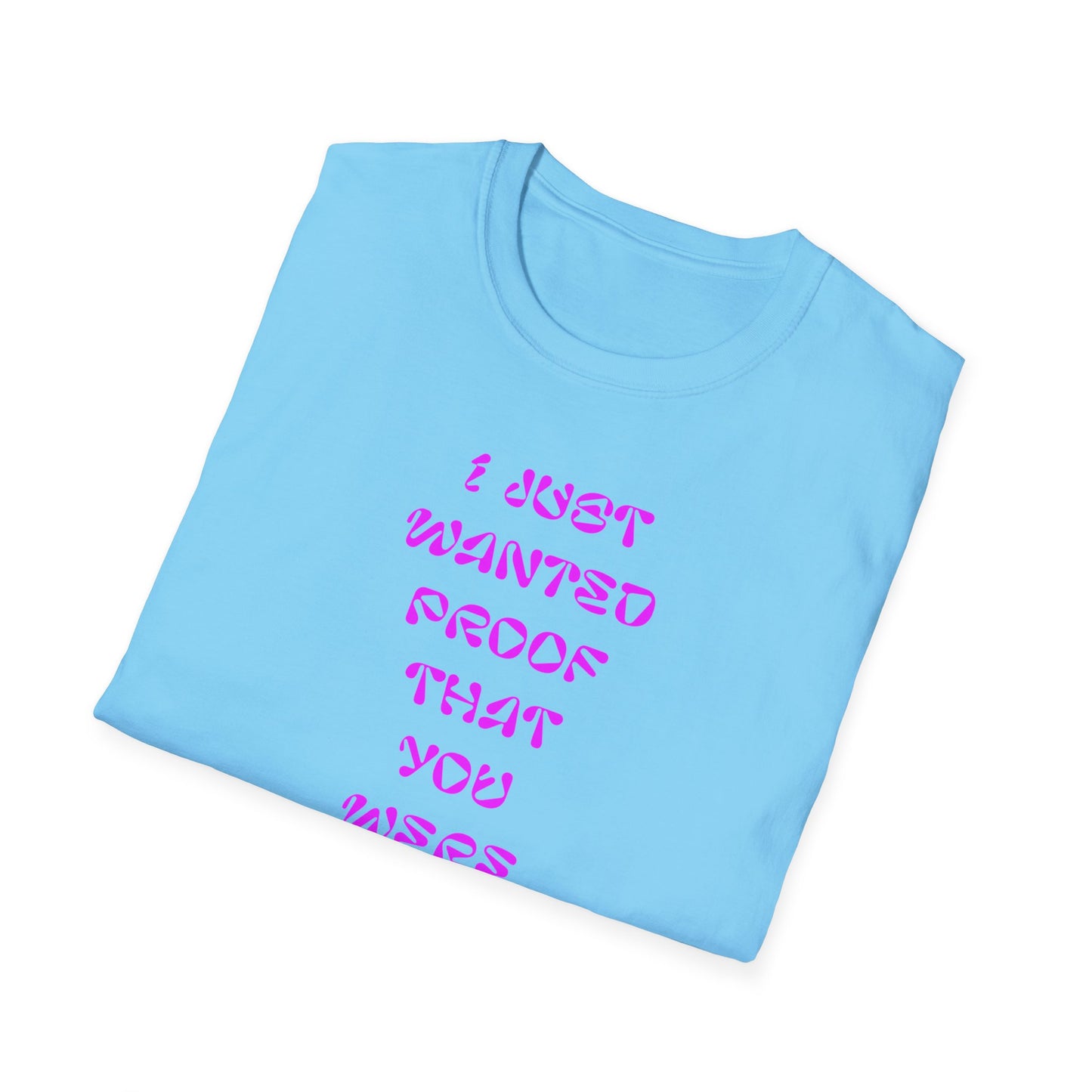 Trendy Statement T-Shirt, Funny Gift Tee, Casual Wear, Birthday Gift, Graphic Tee for Friends, Gift for Her