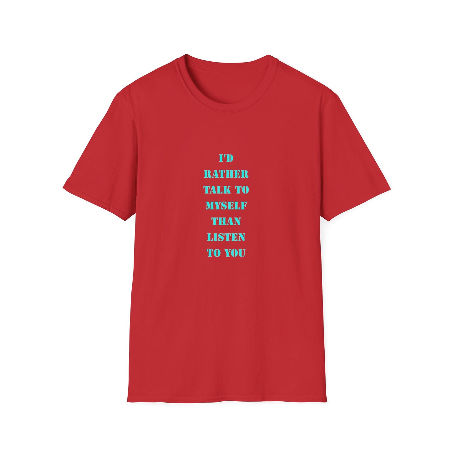 Unisex Softstyle T-Shirt with Humorous Quote | Talk to Myself Tee, Gift for Friends, Casual Wear, Funny Quote Shirt, Everyday Humor Apparel