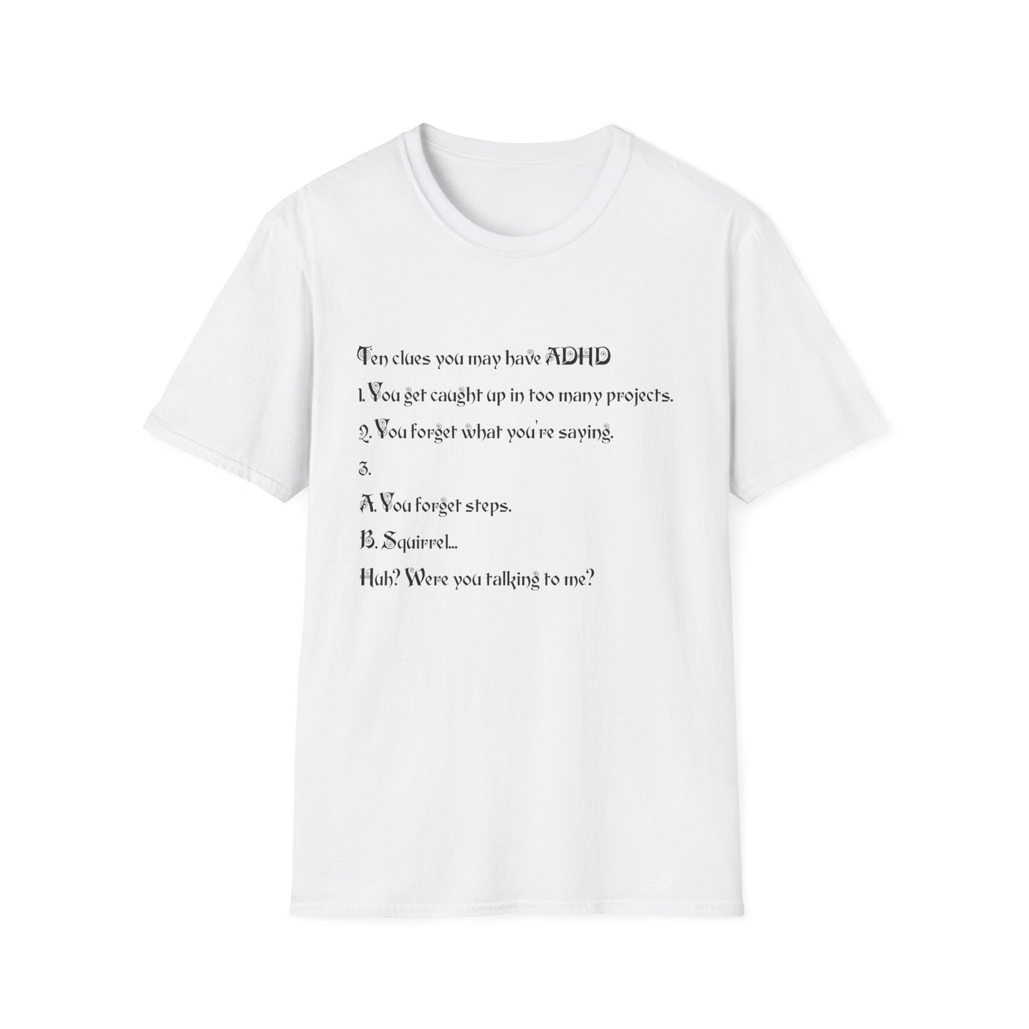 ADHD Awareness T-Shirt, Softstyle Tee for Mental Health, Unisex Gift, Funny Quote Shirt, Awareness Day Attire, Casual Wear