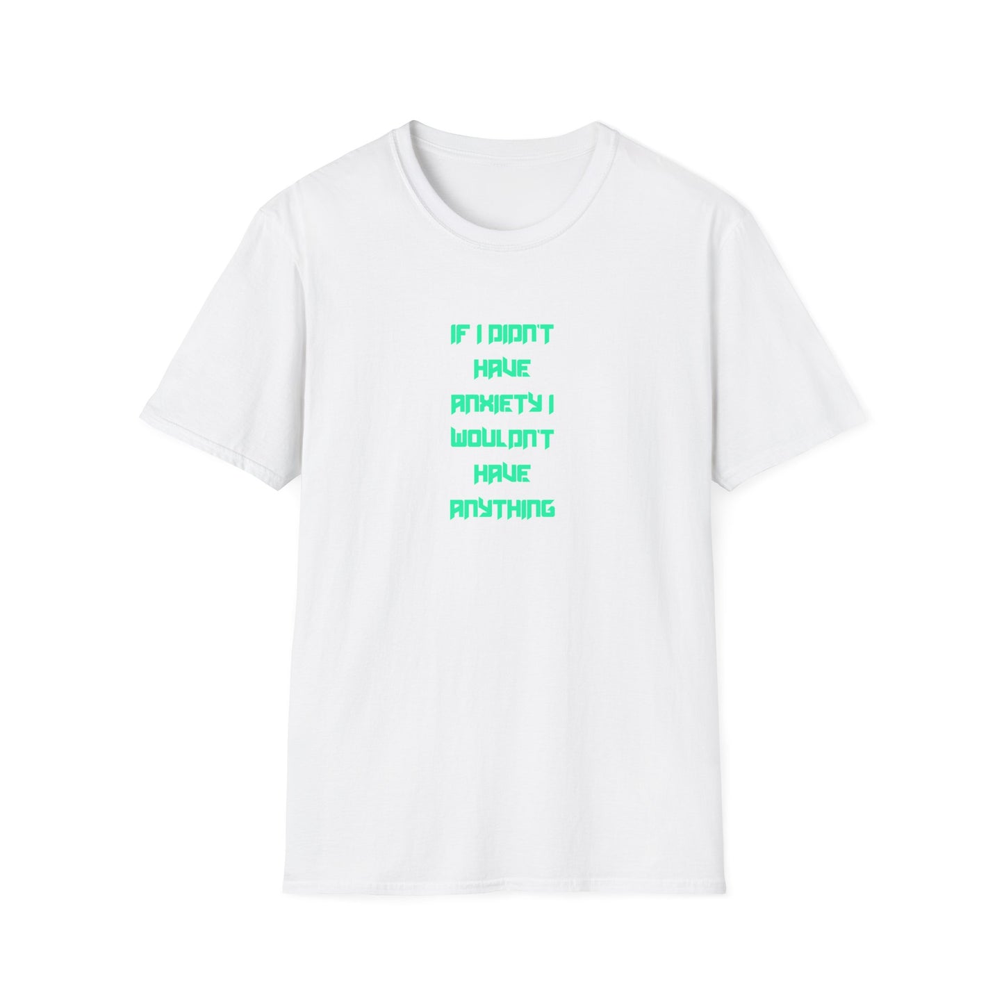 Anxiety Awareness T-Shirt, Motivational Tee, Mental Health Gift, Unisex Shirt, Anxiety Quote Apparel