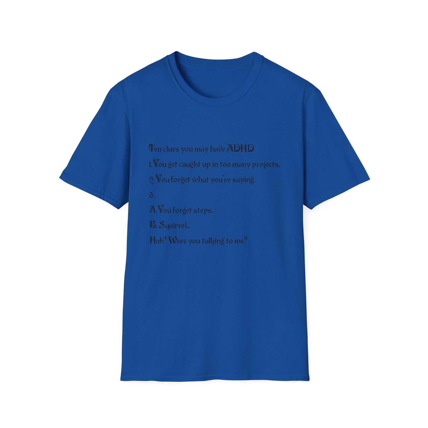 ADHD Awareness T-Shirt, Softstyle Tee for Mental Health, Unisex Gift, Funny Quote Shirt, Awareness Day Attire, Casual Wear