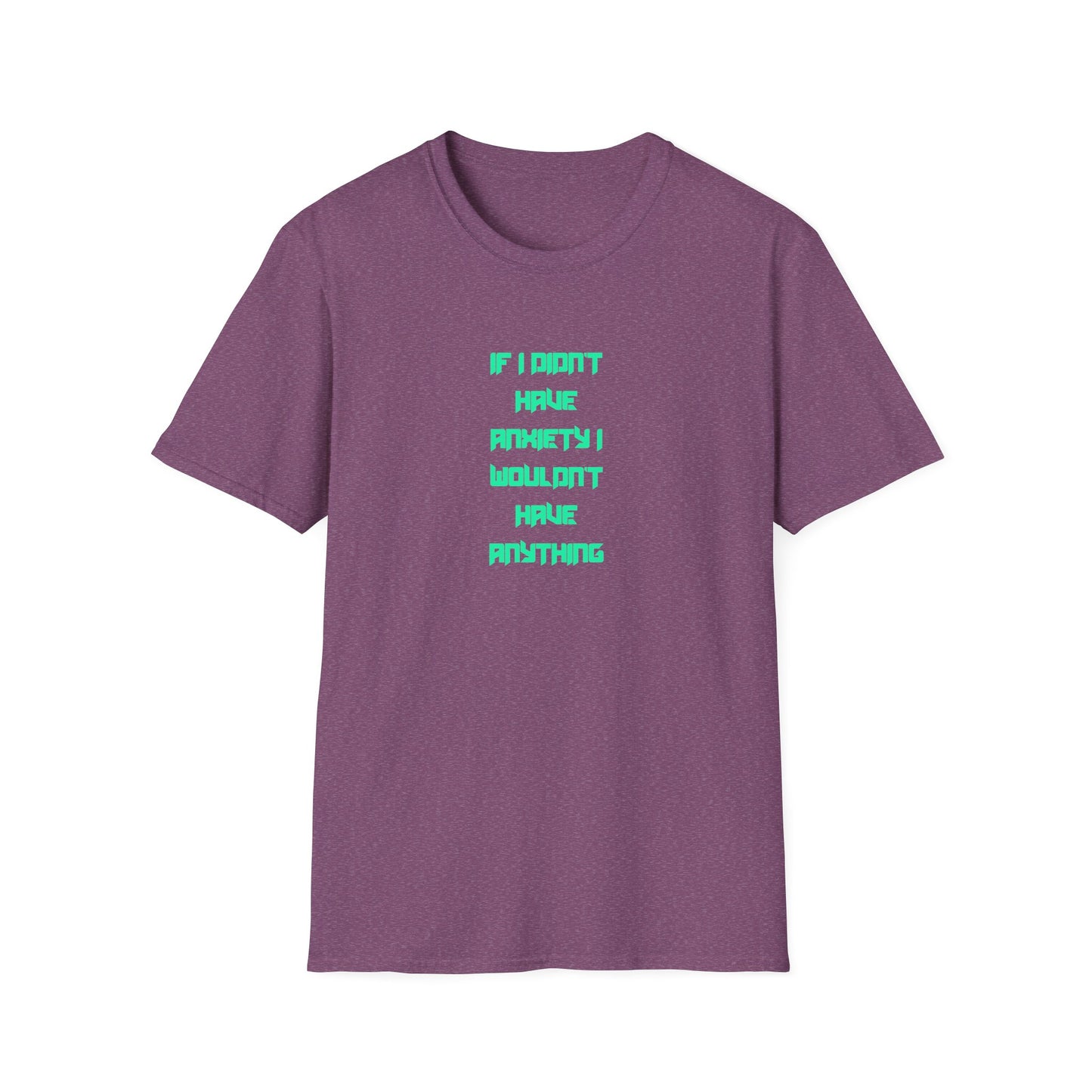 Anxiety Awareness T-Shirt, Motivational Tee, Mental Health Gift, Unisex Shirt, Anxiety Quote Apparel