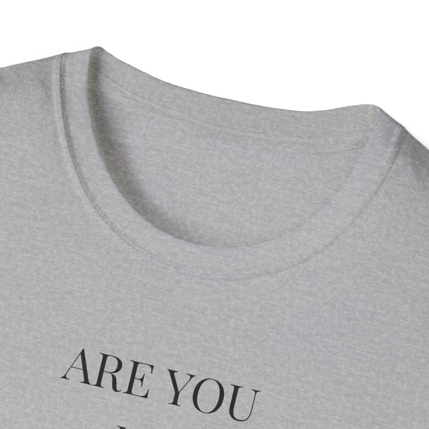 Unisex Softstyle T-Shirt with Uplifting Quote - Perfect Gift for Friends, Self-Care, Casual Wear, Comfort Clothing, Wellness