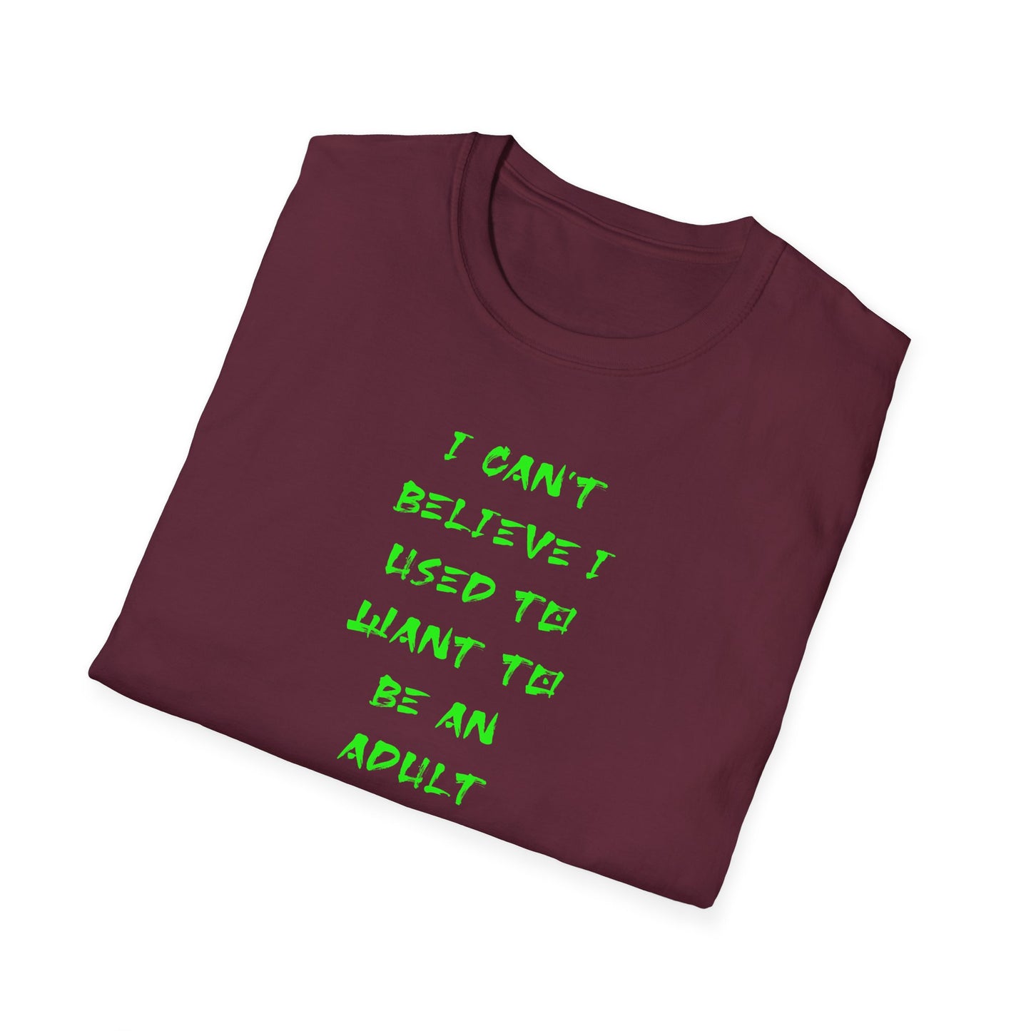 Funny Adulting Quote T-Shirt, Unisex Tee, Gift for Millennials, Casual Wear, Humor Shirt, Birthday Gift Idea, Everyday Wear