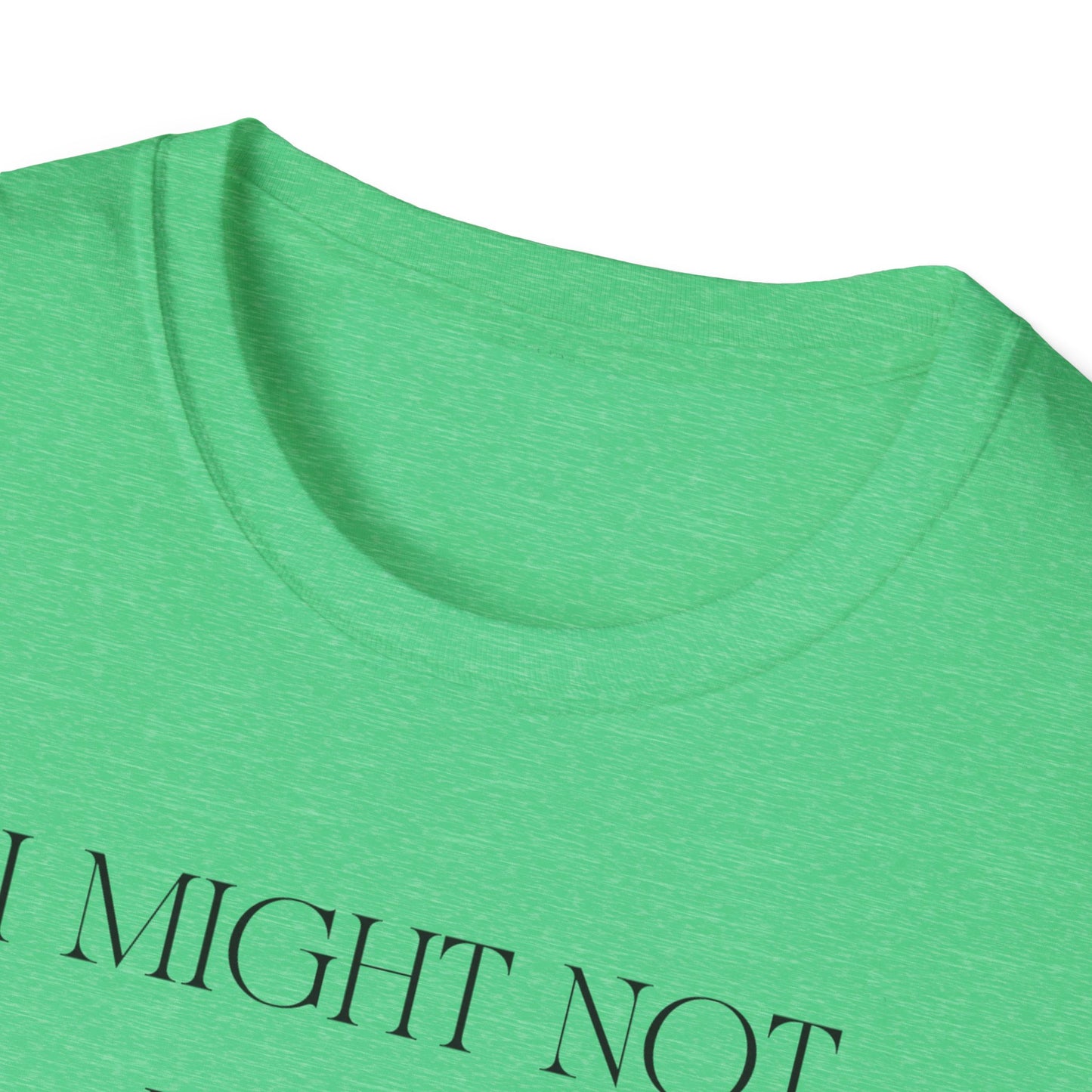 Playful Motivational T-Shirt, Funny Graphic Tee, Gift for Friends, Casual Wear, Unisex Fashion Tee, Conversation Starter