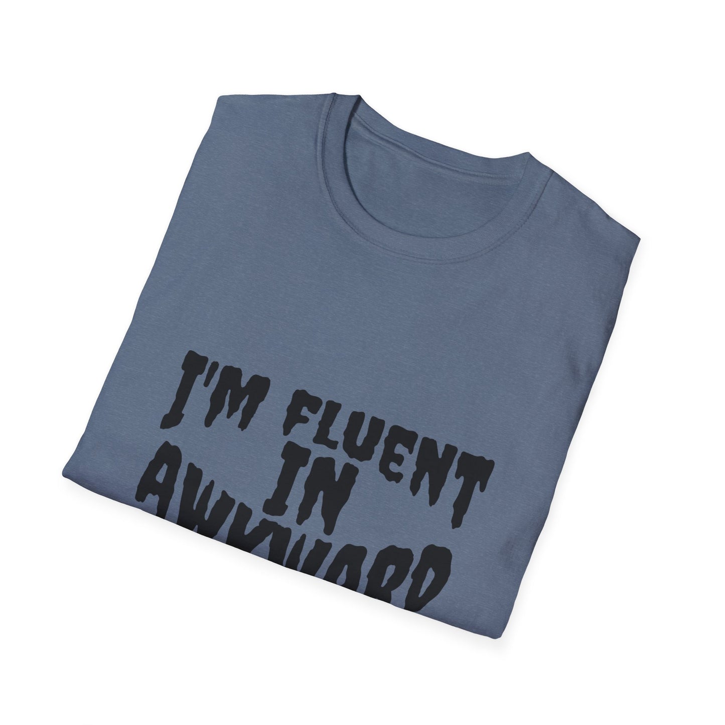 Fluent in Awkward Unisex Softstyle T-Shirt | Funny Graphic Tee, Casual Wear, Gift for Friends, Memes, Humor Apparel