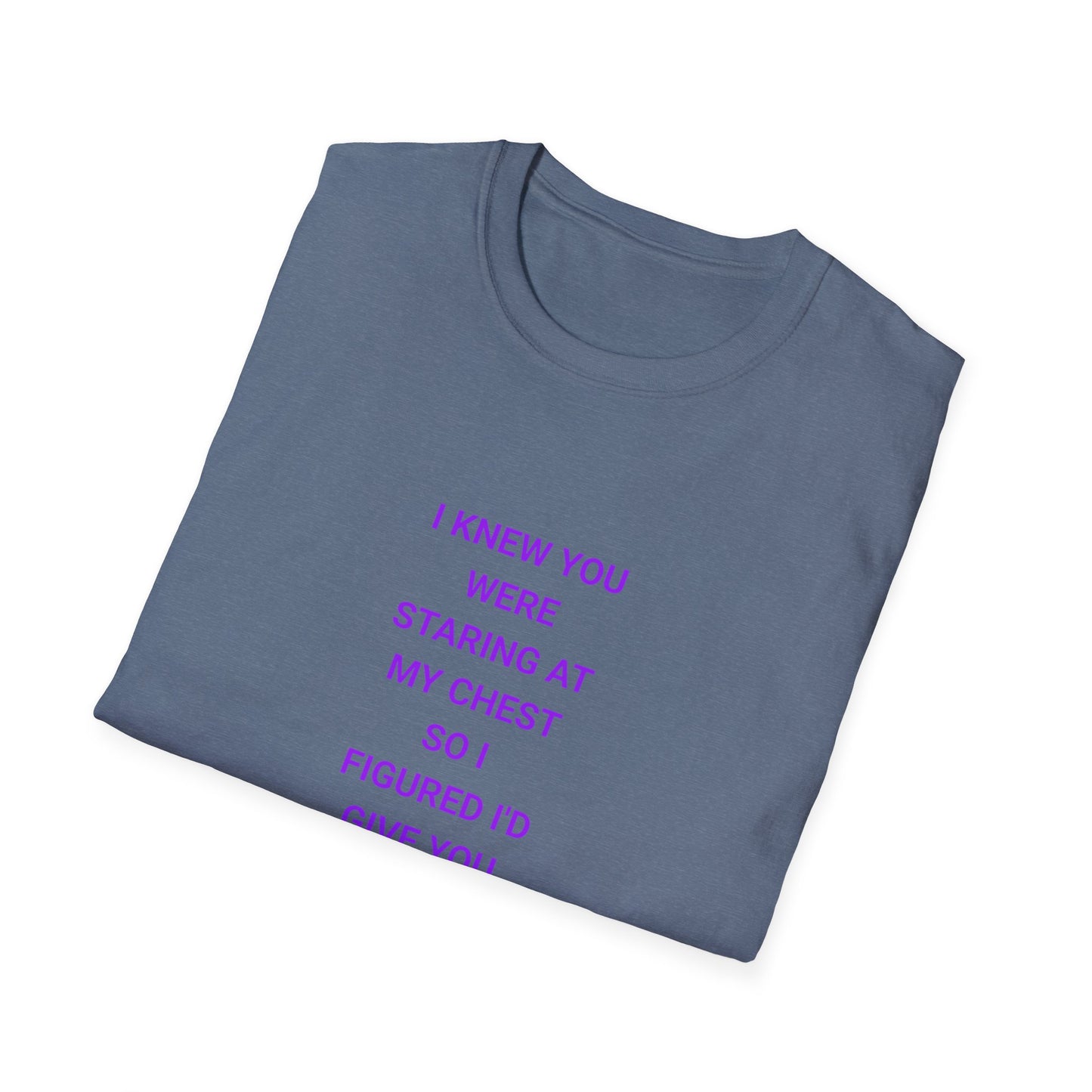 Flirty Quote T-Shirt, Unisex Softstyle Tee, Funny Graphic Tee, Gift for Her, Casual Wear, Trendy Statement Shirt, Everyday Humor
