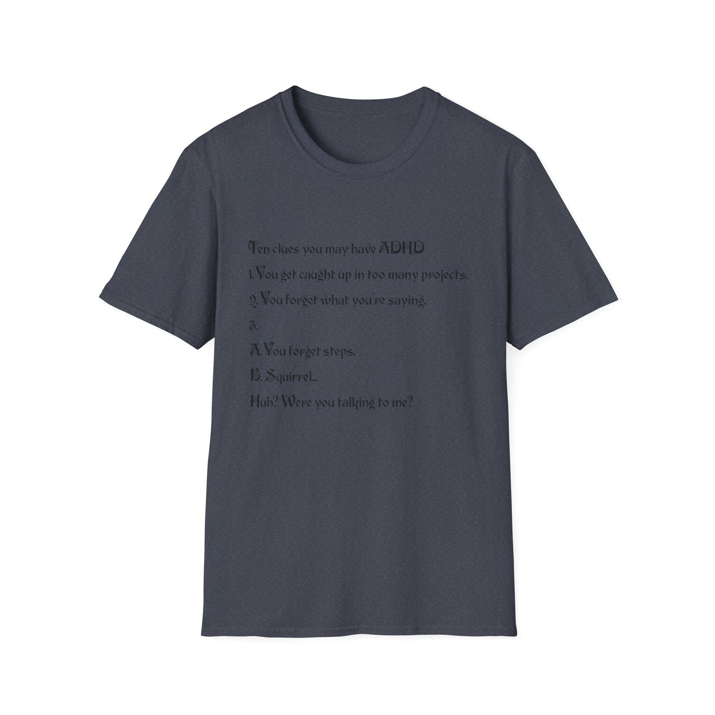 ADHD Awareness T-Shirt, Softstyle Tee for Mental Health, Unisex Gift, Funny Quote Shirt, Awareness Day Attire, Casual Wear