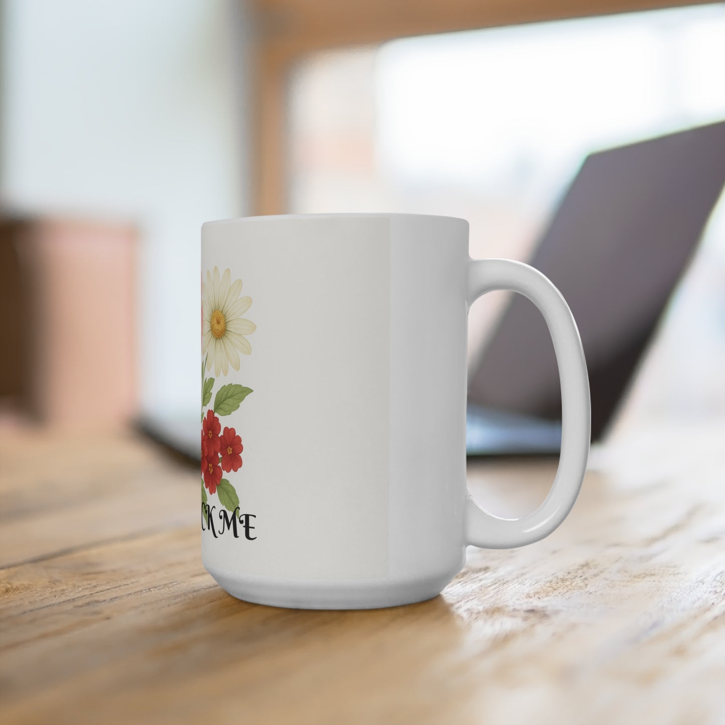 Floral Pick Me Mug 15oz | Cute Coffee Cup | Gift for Plant Lovers | Spring Decor | Tea Lover's Mug | Flower Power Collection