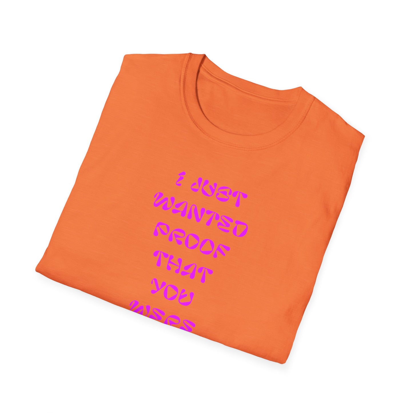 Trendy Statement T-Shirt, Funny Gift Tee, Casual Wear, Birthday Gift, Graphic Tee for Friends, Gift for Her