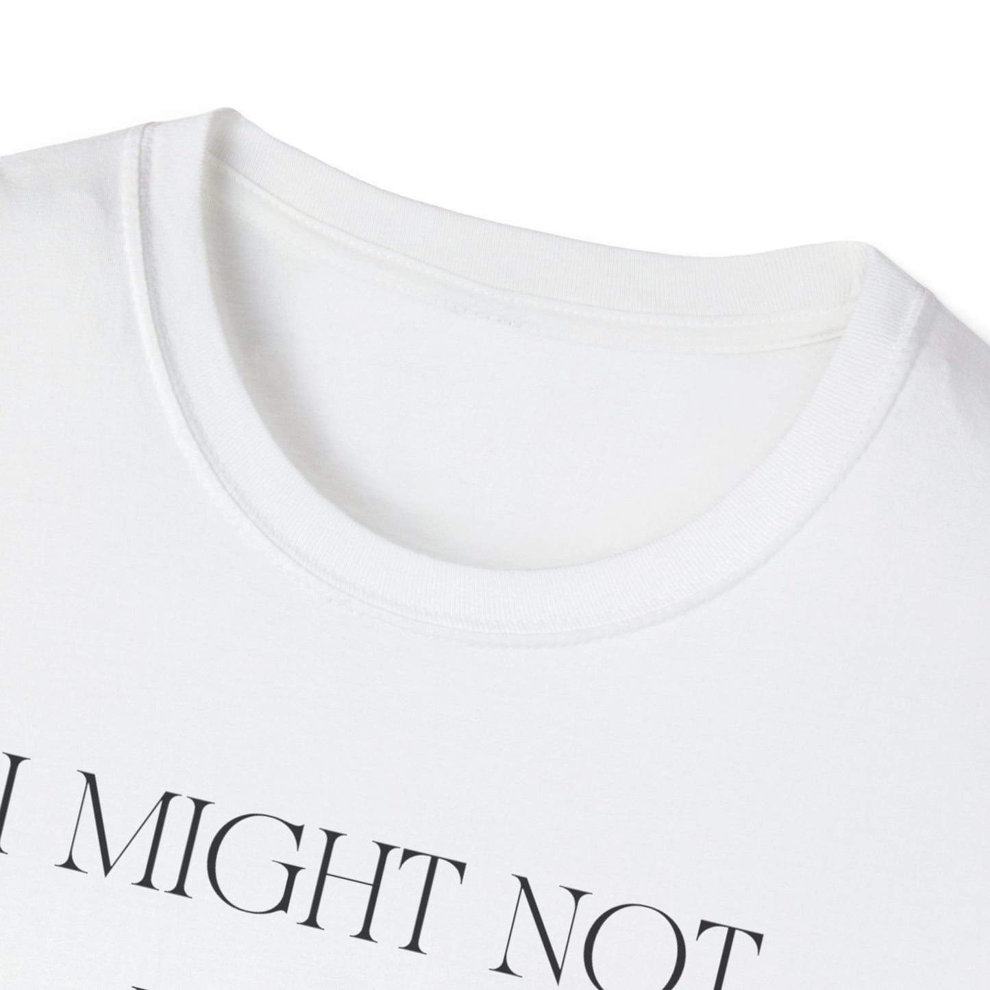 Playful Motivational T-Shirt, Funny Graphic Tee, Gift for Friends, Casual Wear, Unisex Fashion Tee, Conversation Starter
