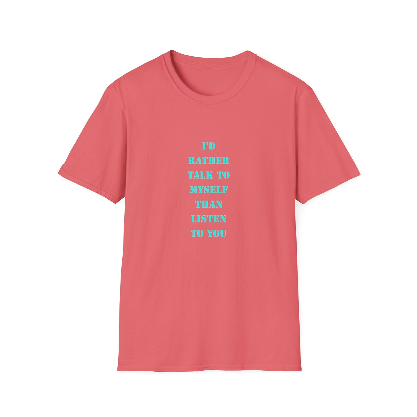 Unisex Softstyle T-Shirt with Humorous Quote | Talk to Myself Tee, Gift for Friends, Casual Wear, Funny Quote Shirt, Everyday Humor Apparel