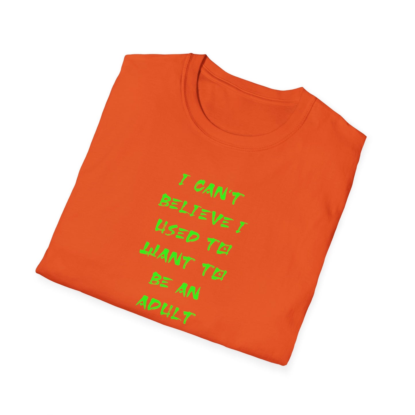 Funny Adulting Quote T-Shirt, Unisex Tee, Gift for Millennials, Casual Wear, Humor Shirt, Birthday Gift Idea, Everyday Wear