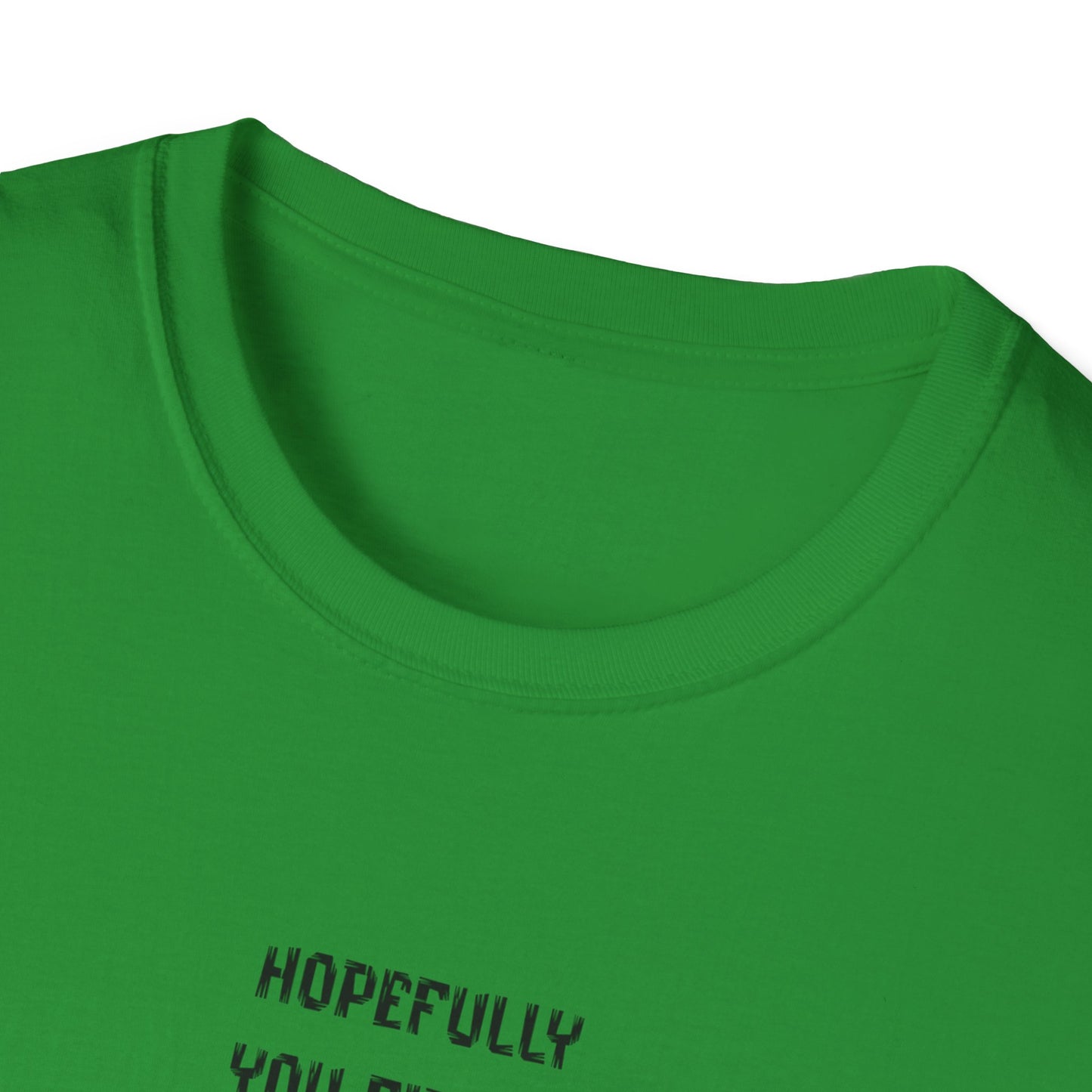 Fun & Quirky Unisex T-Shirt - Perfect Gift for Food Lovers, Unique Statement Tee for Birthdays, Casual Wear, Humor Apparel