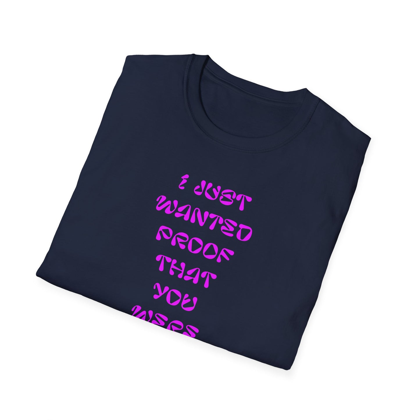 Trendy Statement T-Shirt, Funny Gift Tee, Casual Wear, Birthday Gift, Graphic Tee for Friends, Gift for Her