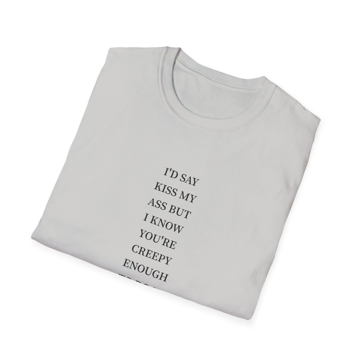 Funny Quote Unisex T-Shirt, Casual Humor Shirt, Gift for Friends, Party Attire, Unique Gift Idea, Everyday Wear, Quirky Style