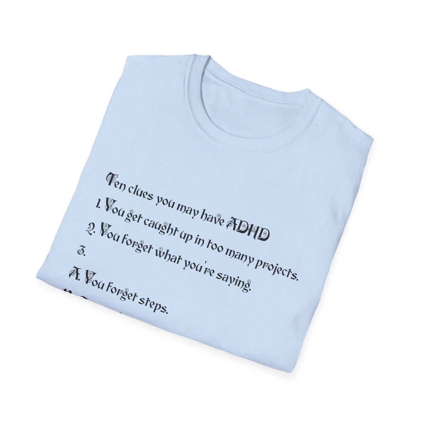 ADHD Awareness T-Shirt, Softstyle Tee for Mental Health, Unisex Gift, Funny Quote Shirt, Awareness Day Attire, Casual Wear