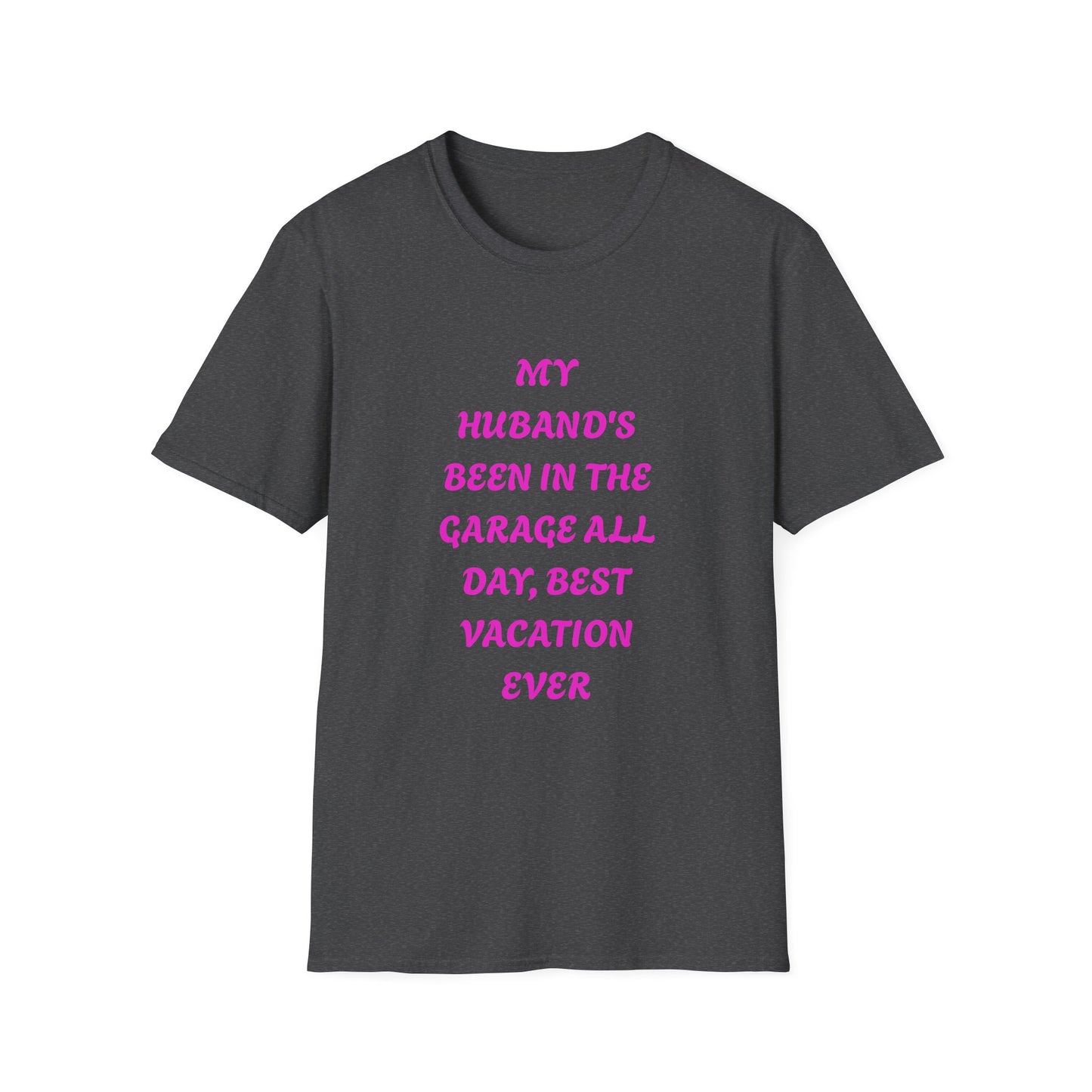 Funny Husband Garage T-Shirt, Vacation Humor Tee, Gift for Him, Unisex Softstyle Shirt, Dad's Day Gift, Relaxed Fit Tee