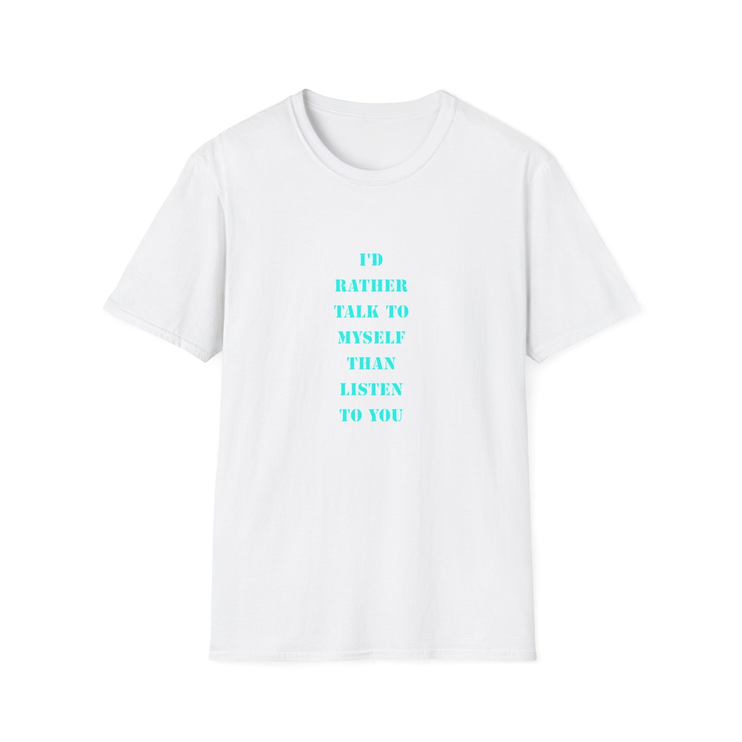 Unisex Softstyle T-Shirt with Humorous Quote | Talk to Myself Tee, Gift for Friends, Casual Wear, Funny Quote Shirt, Everyday Humor Apparel