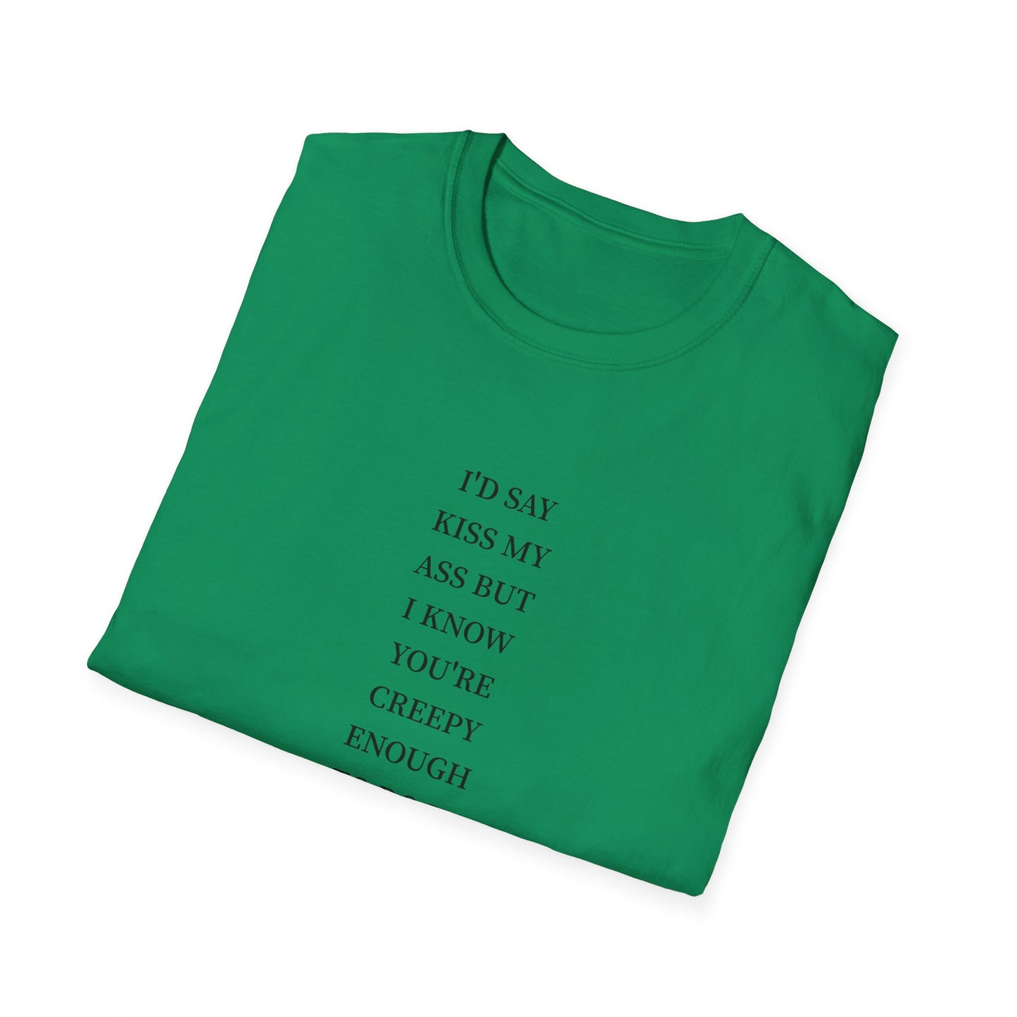Funny Quote Unisex T-Shirt, Casual Humor Shirt, Gift for Friends, Party Attire, Unique Gift Idea, Everyday Wear, Quirky Style