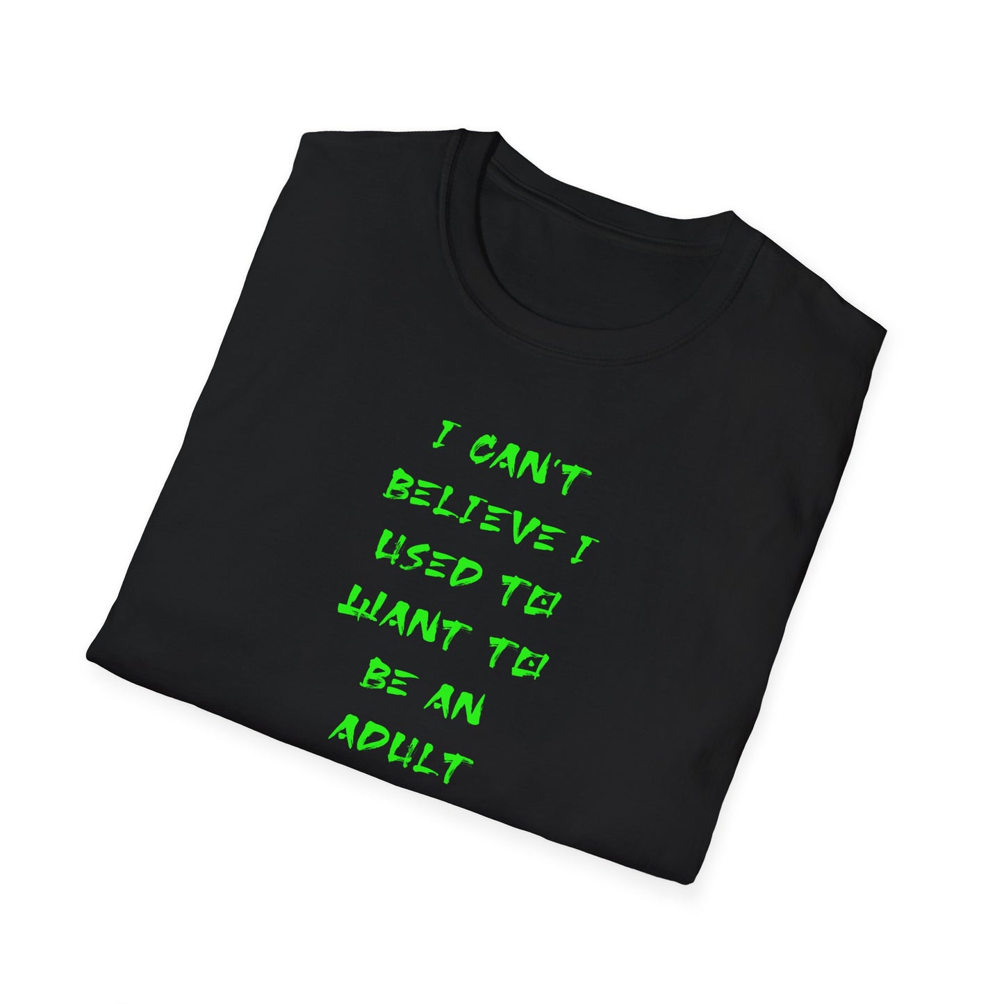 Funny Adulting Quote T-Shirt, Unisex Tee, Gift for Millennials, Casual Wear, Humor Shirt, Birthday Gift Idea, Everyday Wear