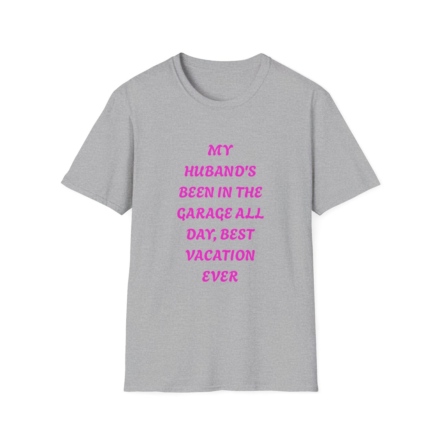 Funny Husband Garage T-Shirt, Vacation Humor Tee, Gift for Him, Unisex Softstyle Shirt, Dad's Day Gift, Relaxed Fit Tee