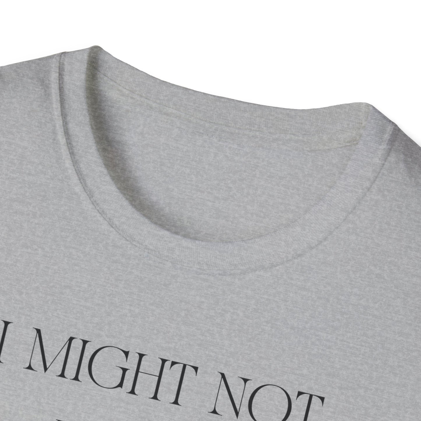 Playful Motivational T-Shirt, Funny Graphic Tee, Gift for Friends, Casual Wear, Unisex Fashion Tee, Conversation Starter