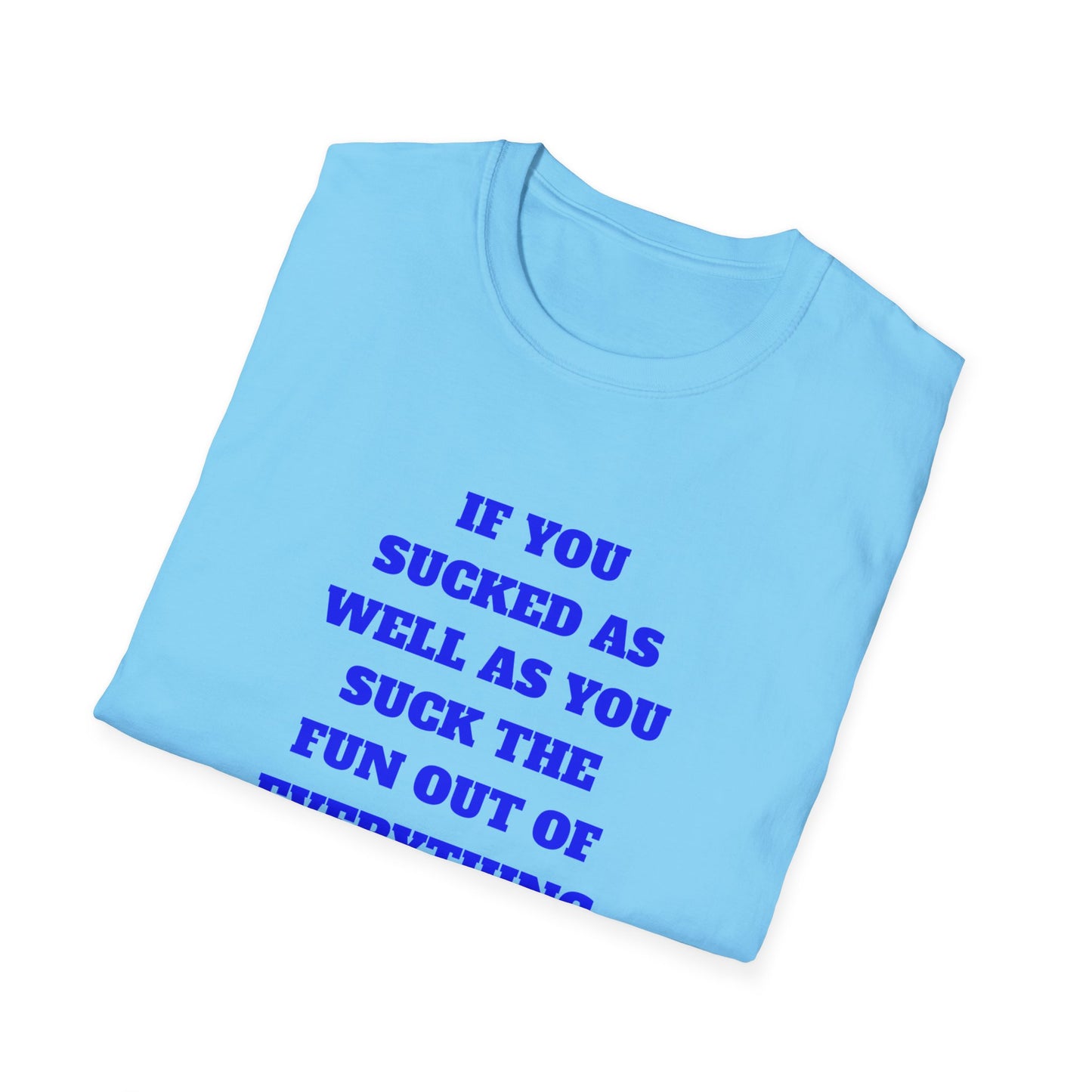 Funny Single Awareness Unisex Softstyle T-Shirt, Gift for Friends, Casual Tee, Humor Shirt, Relationship Joke Top
