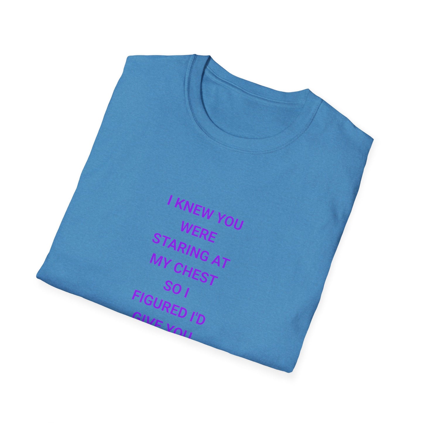 Flirty Quote T-Shirt, Unisex Softstyle Tee, Funny Graphic Tee, Gift for Her, Casual Wear, Trendy Statement Shirt, Everyday Humor