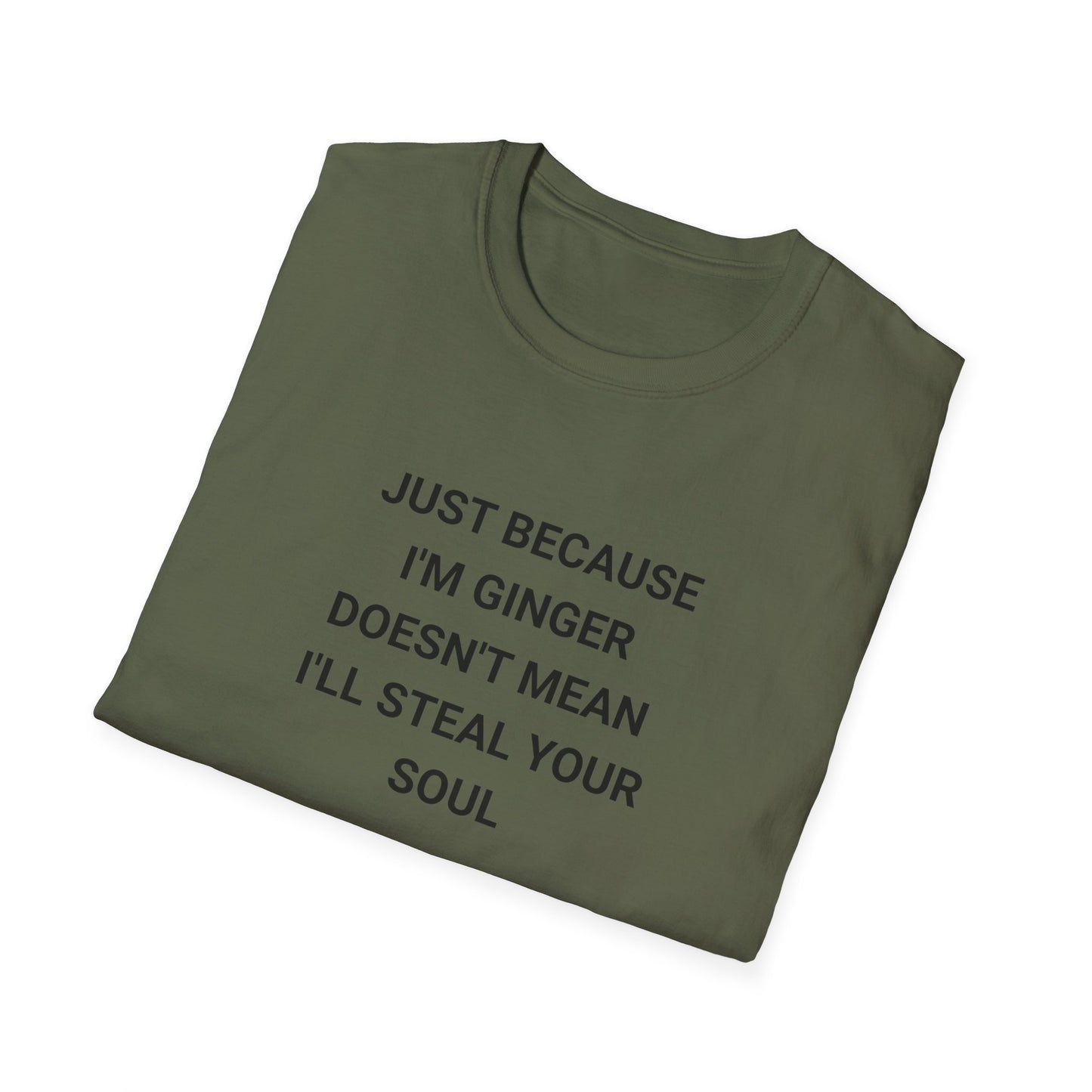 Whimsical Quote T-Shirt for Gingers, Funny Soul Stealer Tee, Unisex Softstyle Shirt, Casual Gift, Humor Apparel, Quirky Fashion