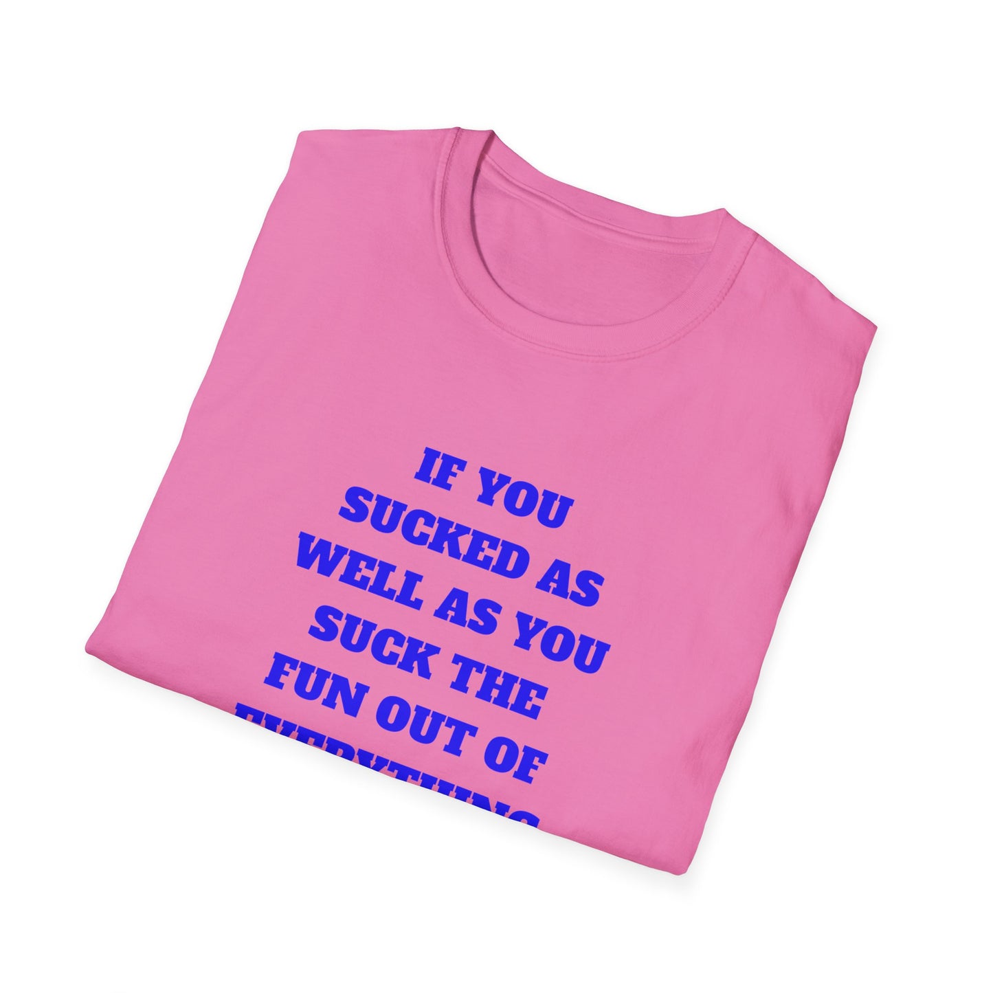 Funny Single Awareness Unisex Softstyle T-Shirt, Gift for Friends, Casual Tee, Humor Shirt, Relationship Joke Top