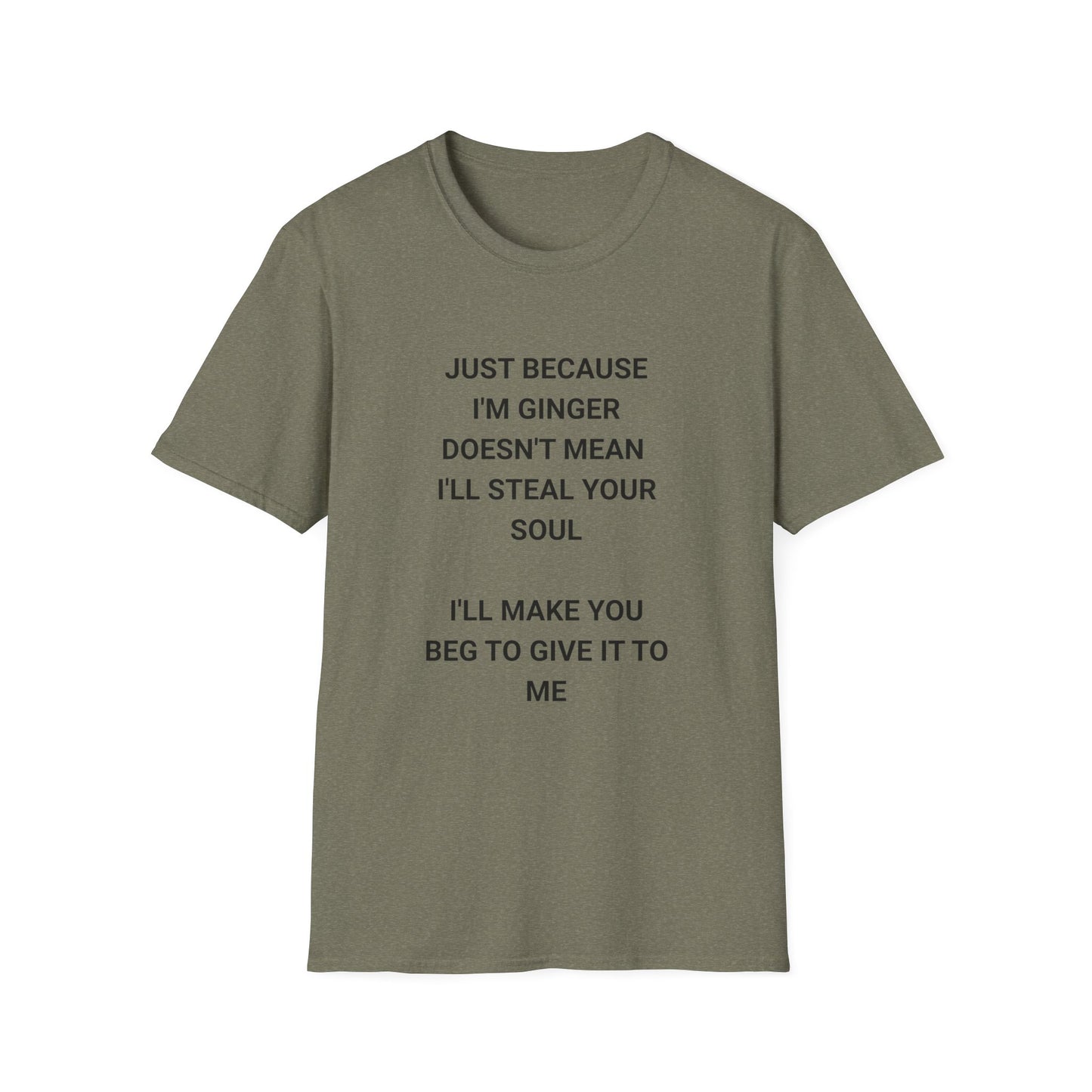 Whimsical Quote T-Shirt for Gingers, Funny Soul Stealer Tee, Unisex Softstyle Shirt, Casual Gift, Humor Apparel, Quirky Fashion