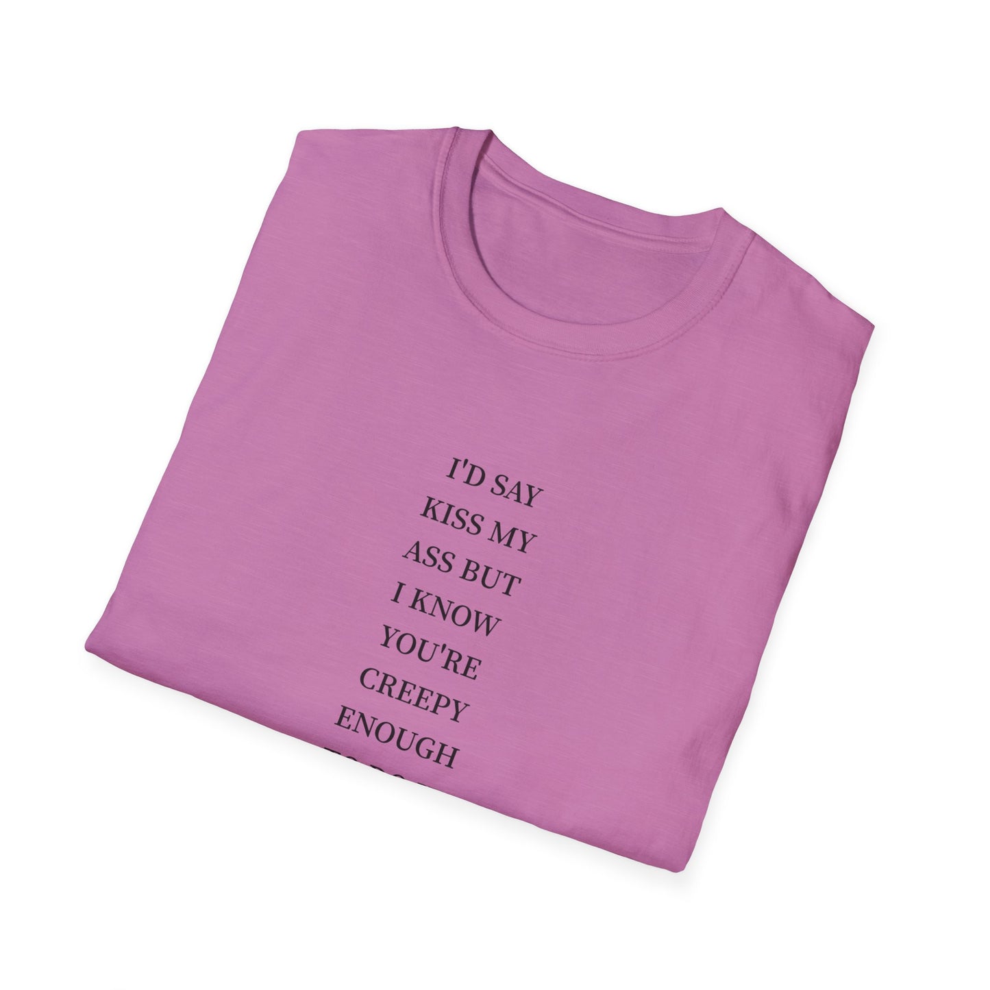 Funny Quote Unisex T-Shirt, Casual Humor Shirt, Gift for Friends, Party Attire, Unique Gift Idea, Everyday Wear, Quirky Style