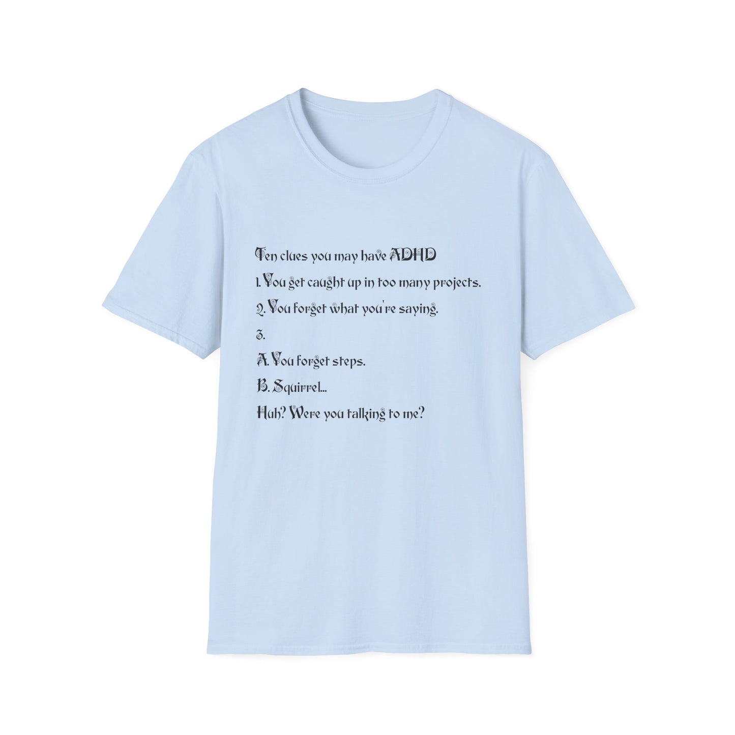 ADHD Awareness T-Shirt, Softstyle Tee for Mental Health, Unisex Gift, Funny Quote Shirt, Awareness Day Attire, Casual Wear