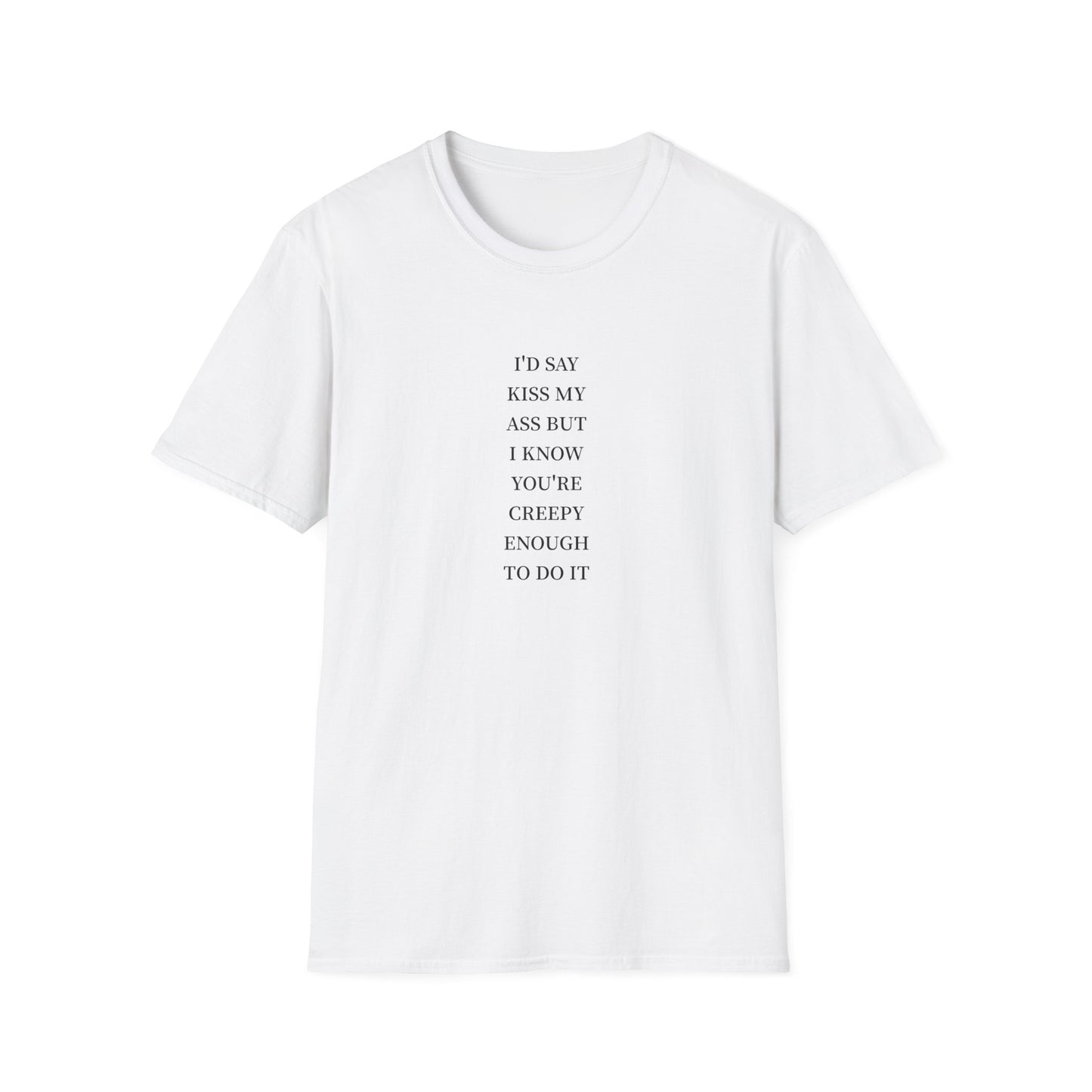 Funny Quote Unisex T-Shirt, Casual Humor Shirt, Gift for Friends, Party Attire, Unique Gift Idea, Everyday Wear, Quirky Style