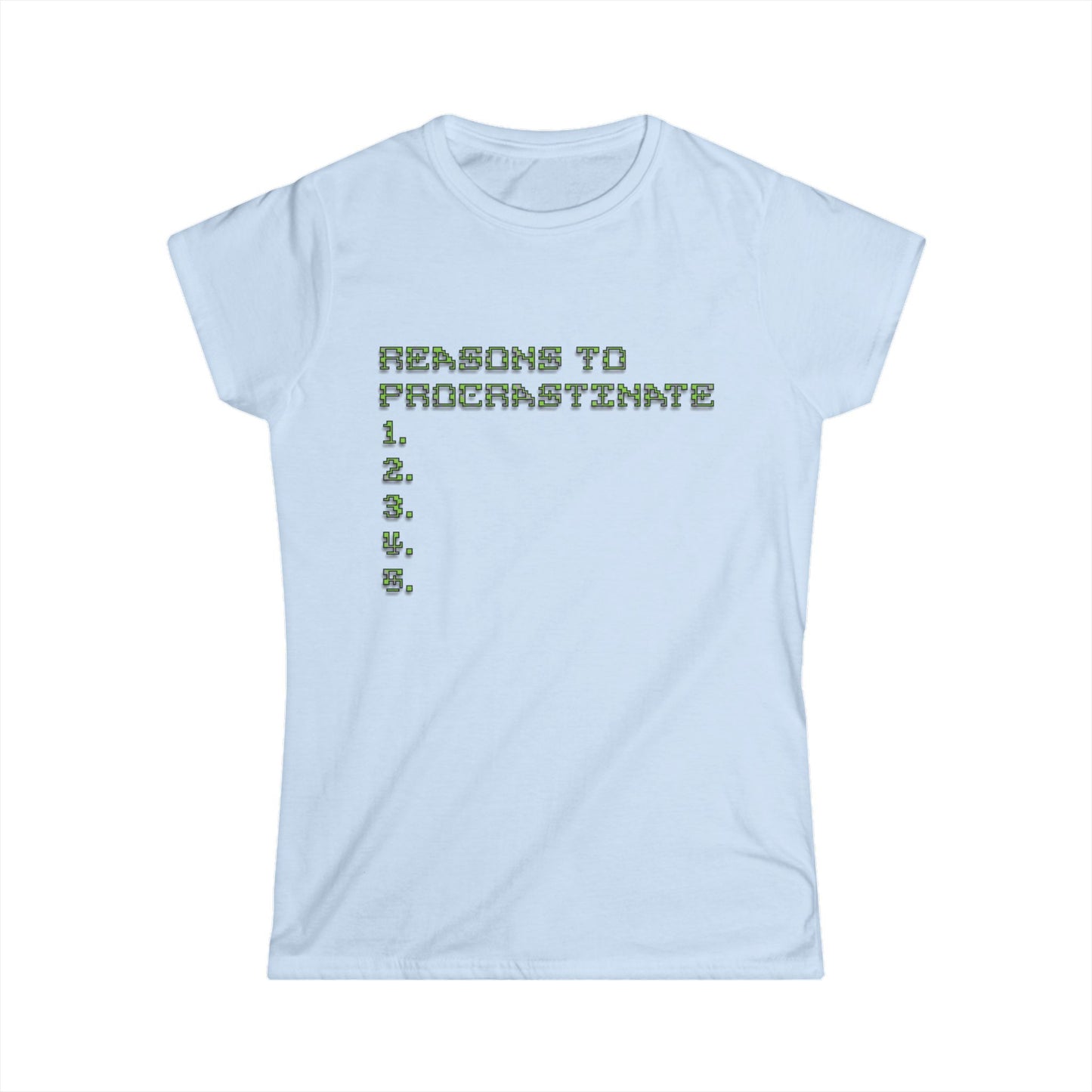 Reasons to Procrastinate Women's Tee, Funny T-Shirt, Gift for Students, Comfy Casual Wear, Cute Relaxed Shirt