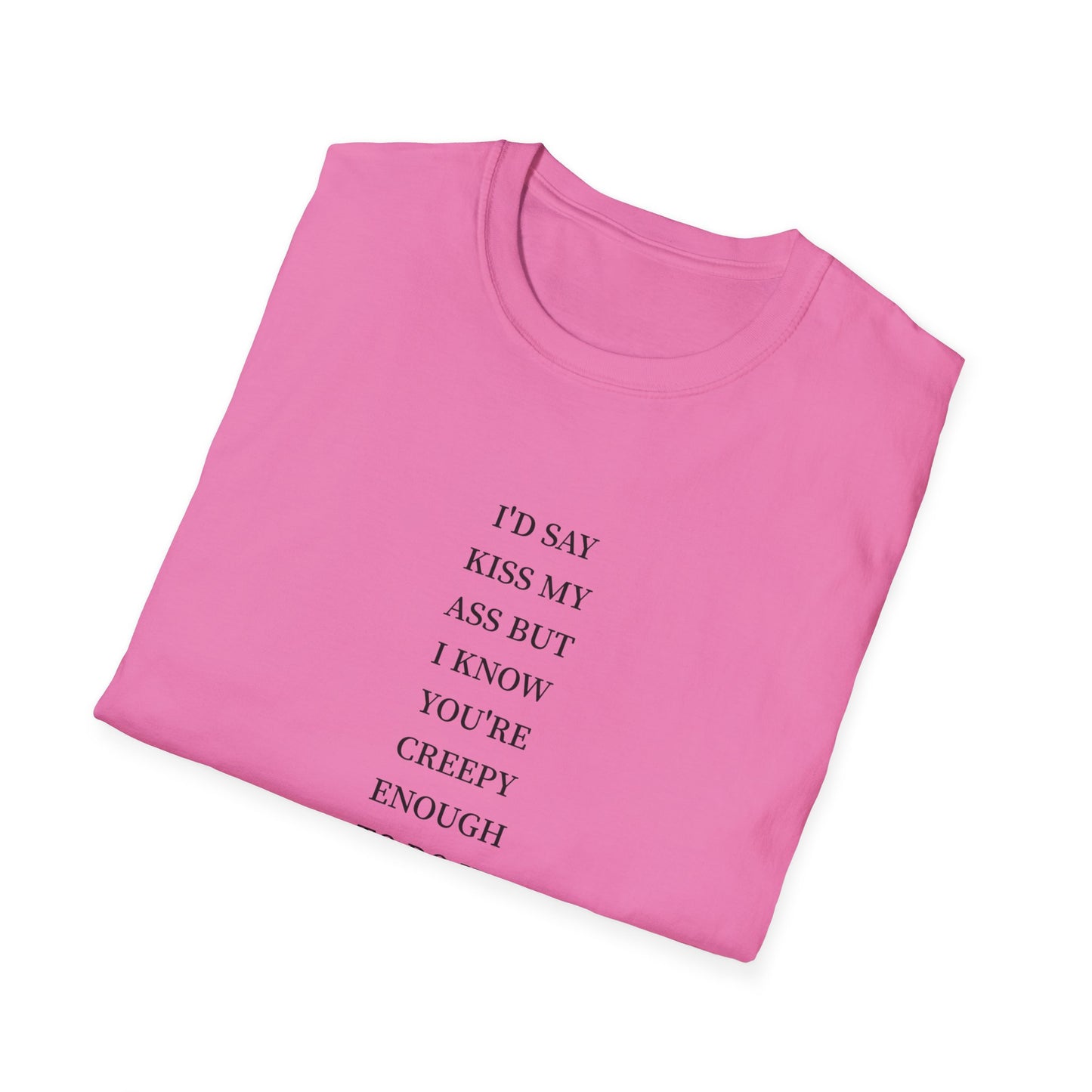 Funny Quote Unisex T-Shirt, Casual Humor Shirt, Gift for Friends, Party Attire, Unique Gift Idea, Everyday Wear, Quirky Style